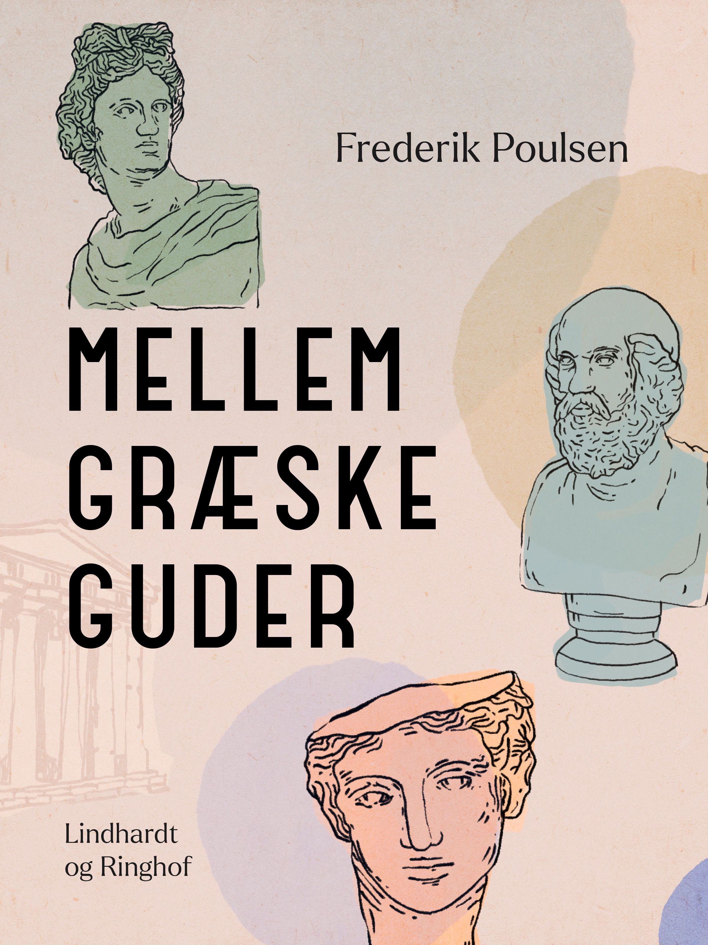 Mellem græske guder, e-bog af Frederik Poulsen