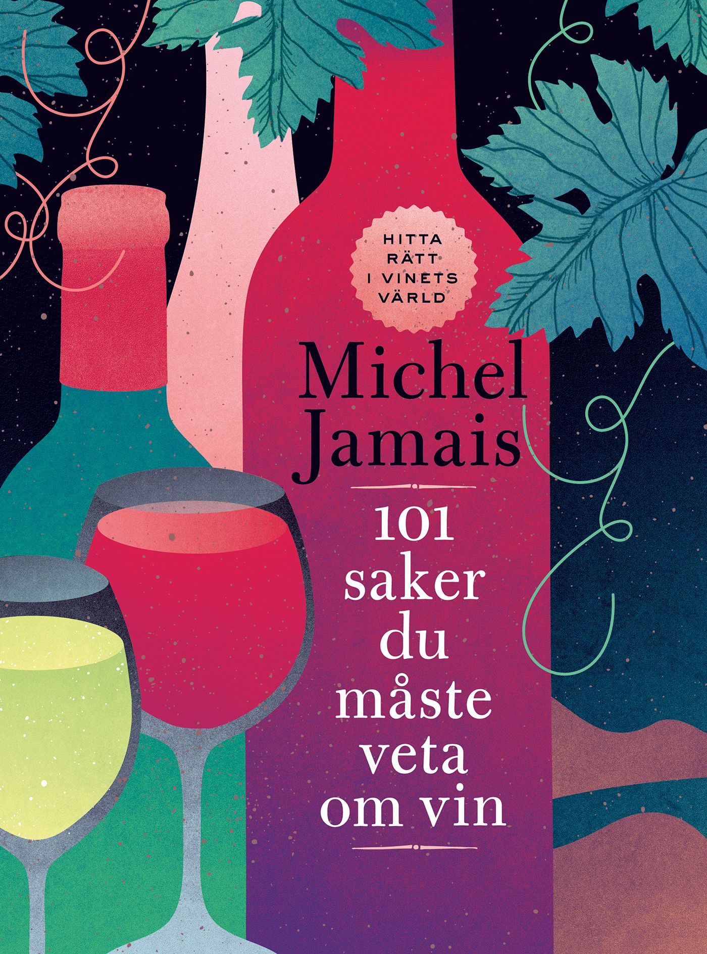101 saker du måste veta om vin, e-bog af Michel Jamais