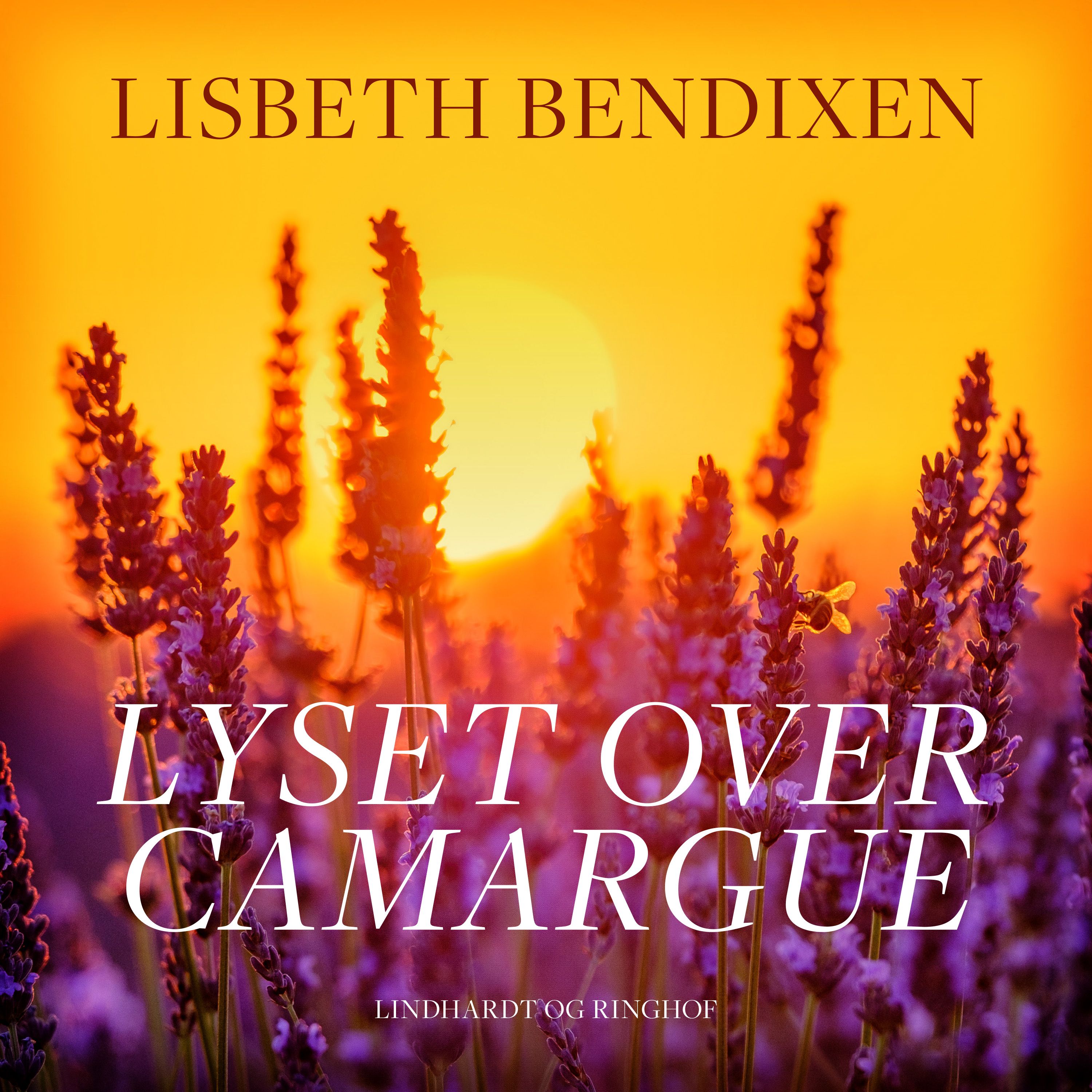 Lyset over Camargue, ljudbok av Lisbeth Bendixen