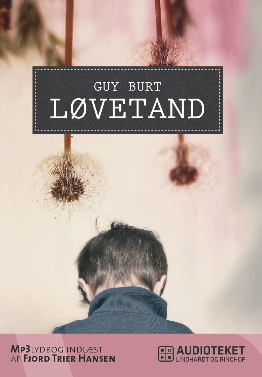 Løvetand, audiobook by Guy Burt