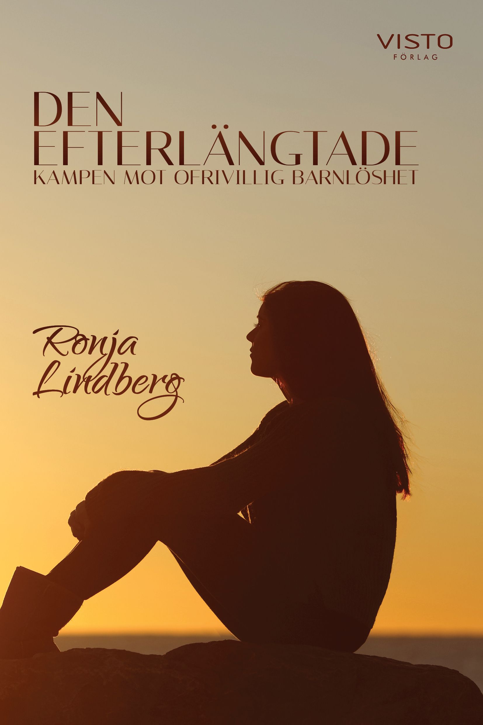 Den efterlängtade, kampen mot ofrivillig barnlöshet, eBook by Ronja Lindberg