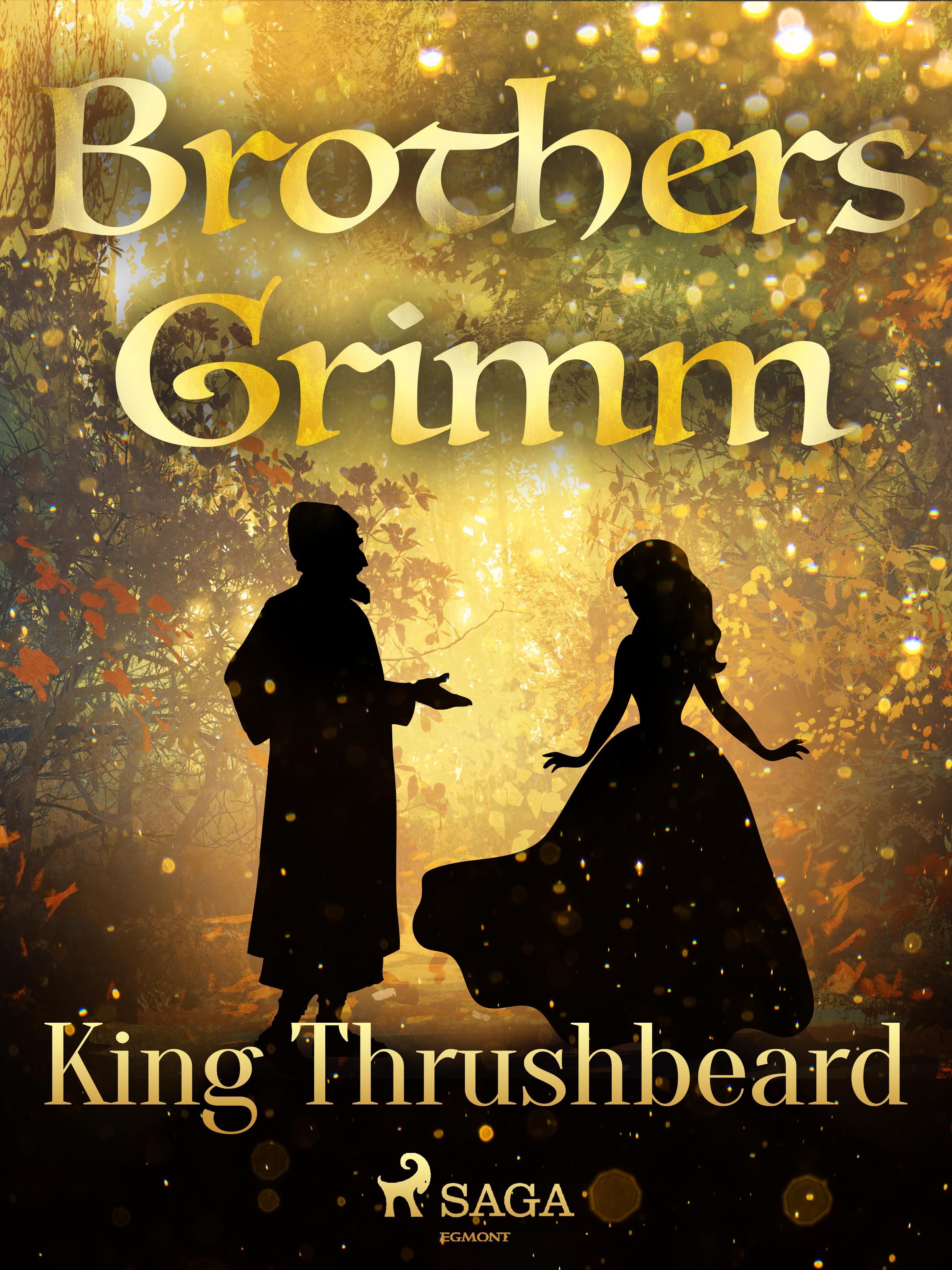 King Thrushbeard, eBook by Brothers Grimm
