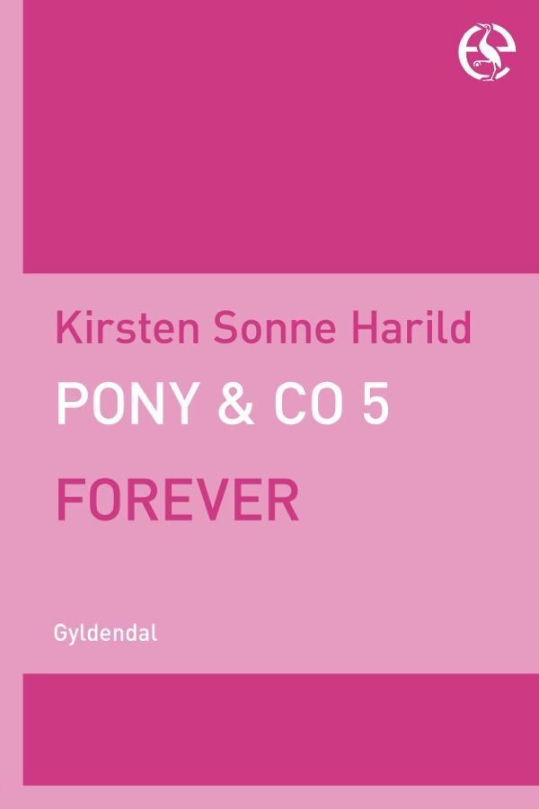 Pony & Co. 5 - Forever, e-bok av Kirsten Sonne Harild
