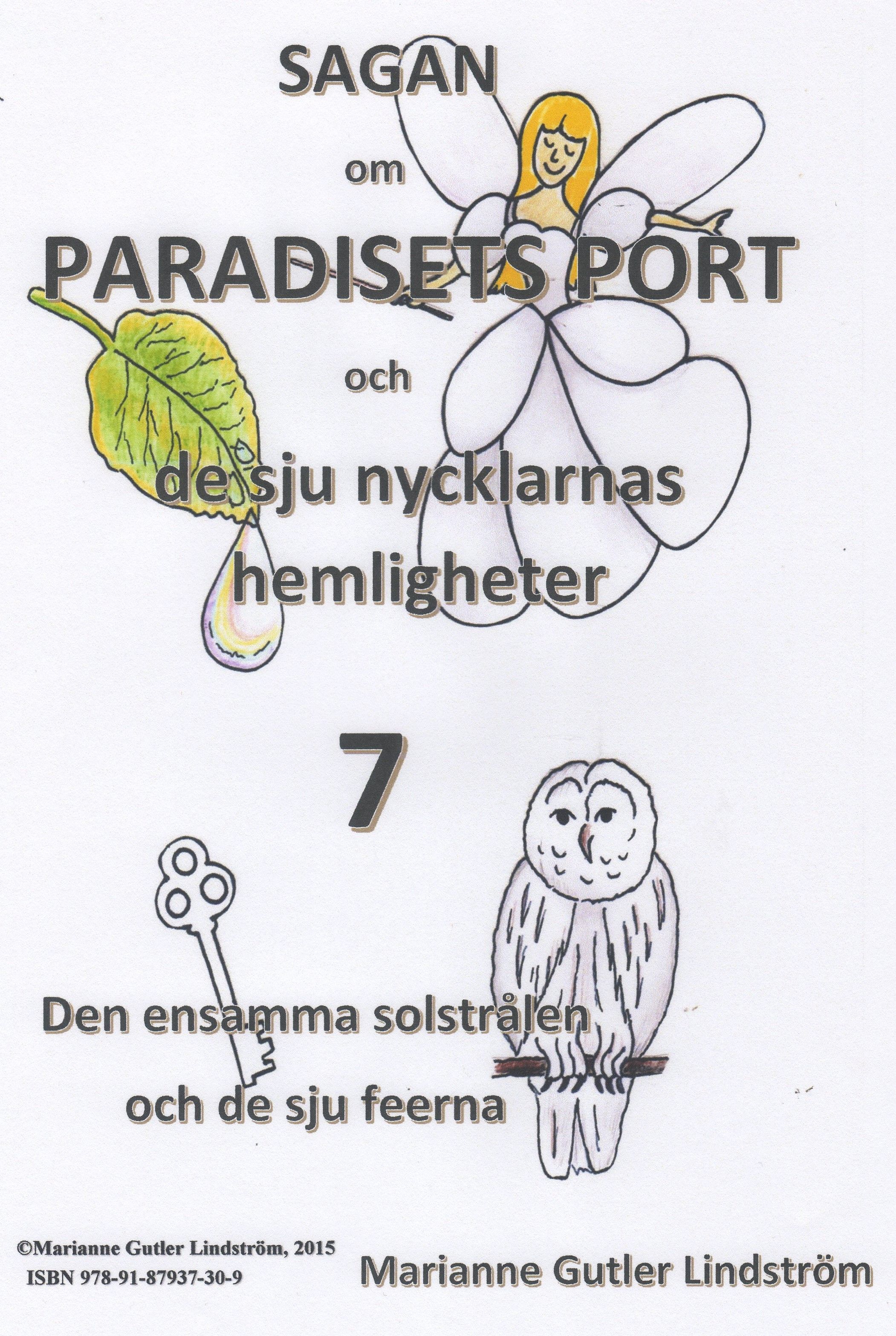 Sagan om Paradisets Port 7  Den ensamma solstrålen och de sju feerna, eBook by Marianne Gutler Lindström