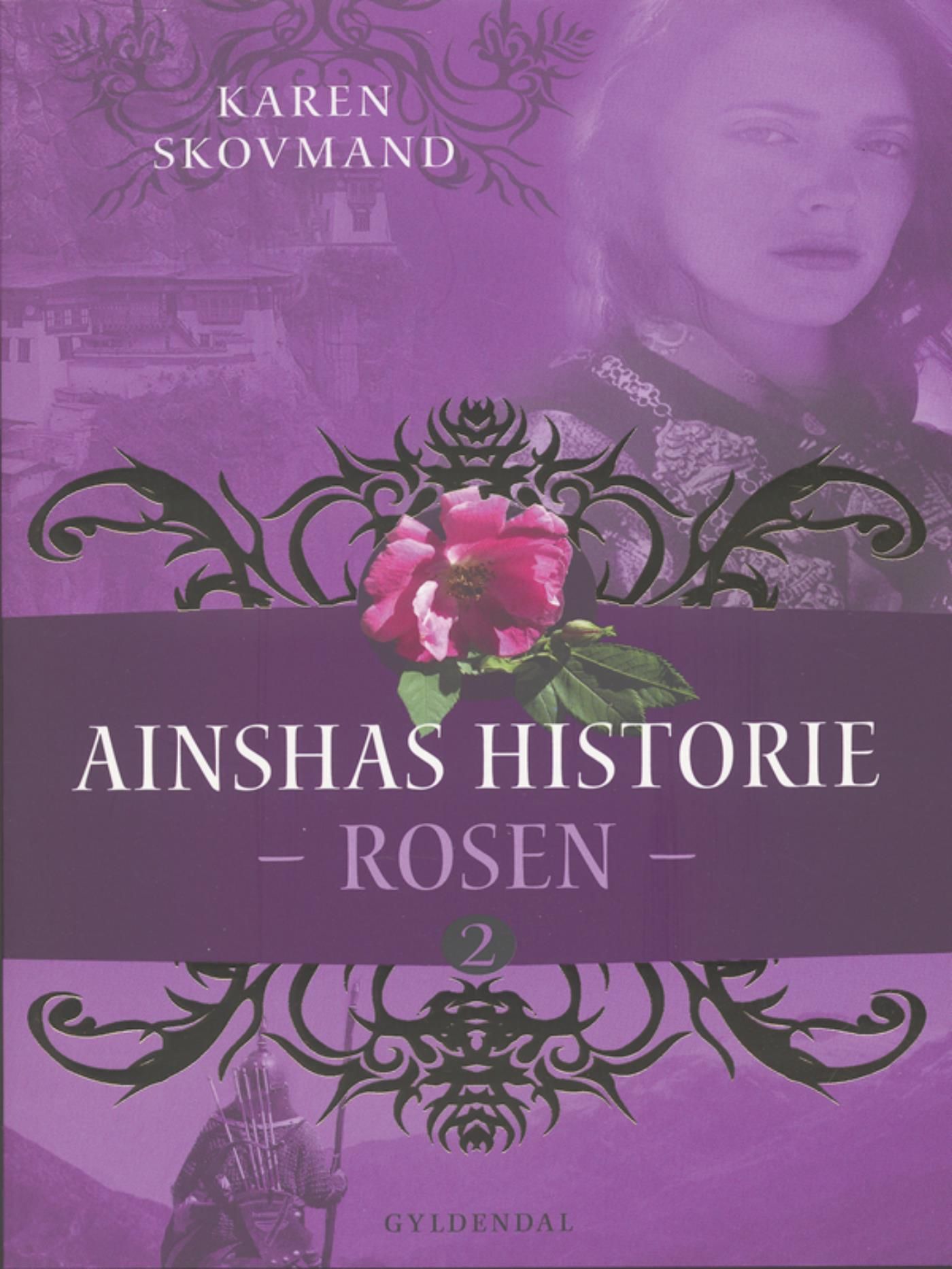 Ainshas historie 2 - Rosen, e-bok av Karen Skovmand Jensen