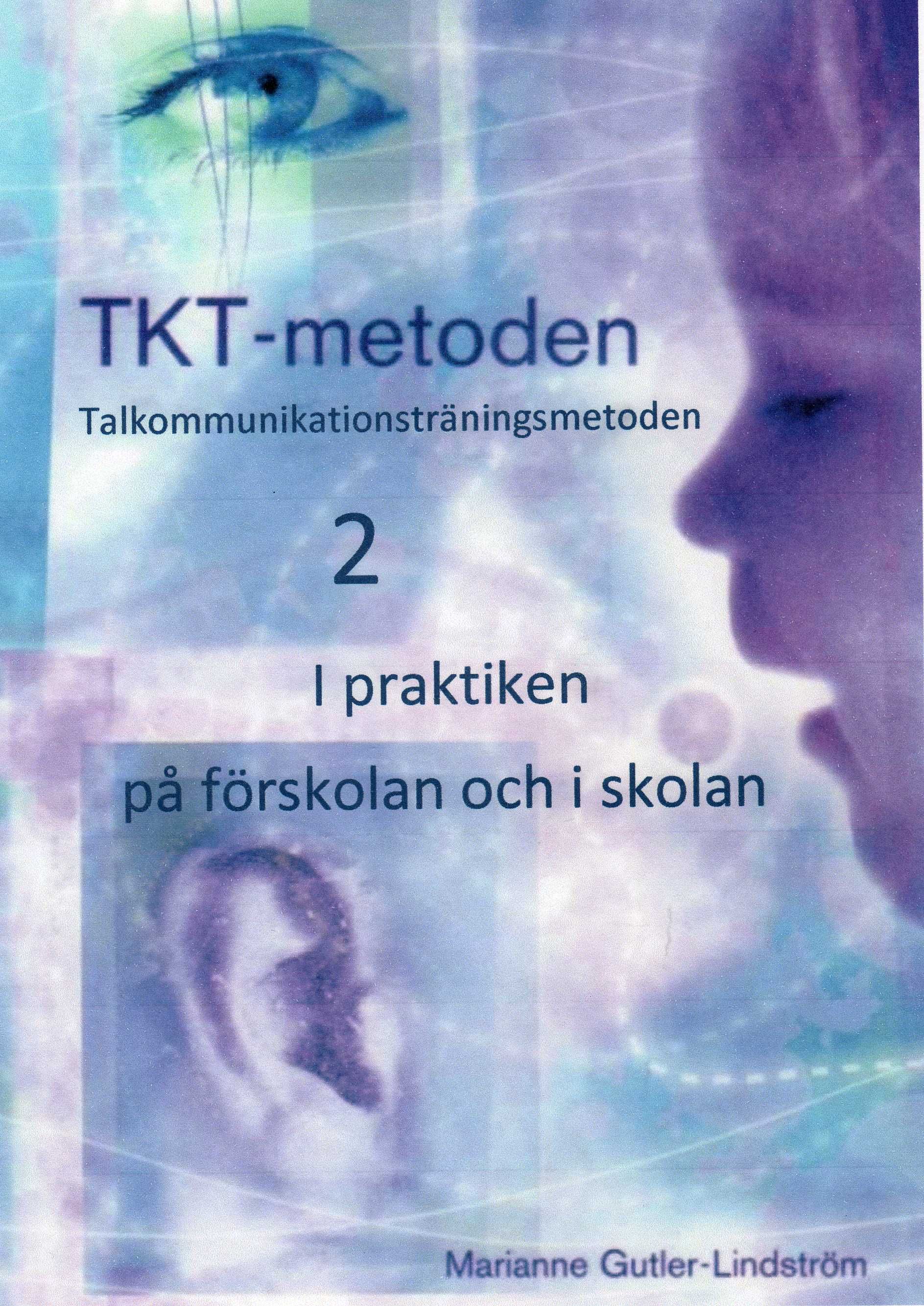 TKT-metoden 2. I praktiken på förskolan och i skolan, e-bok av Marianne Gutler Lindström