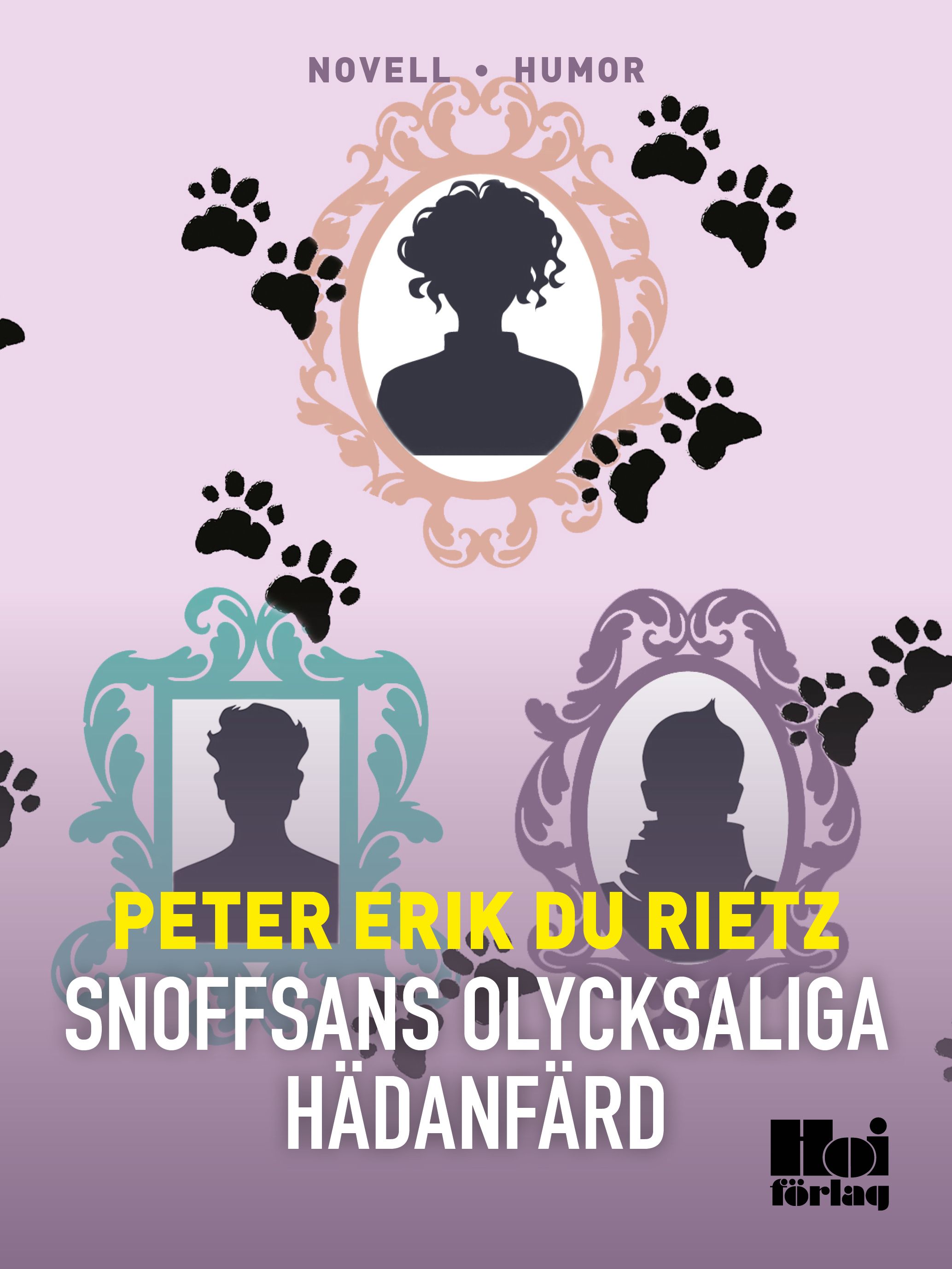 Snoffsans olycksaliga hädanfärd, e-bog af Peter Erik Du Rietz