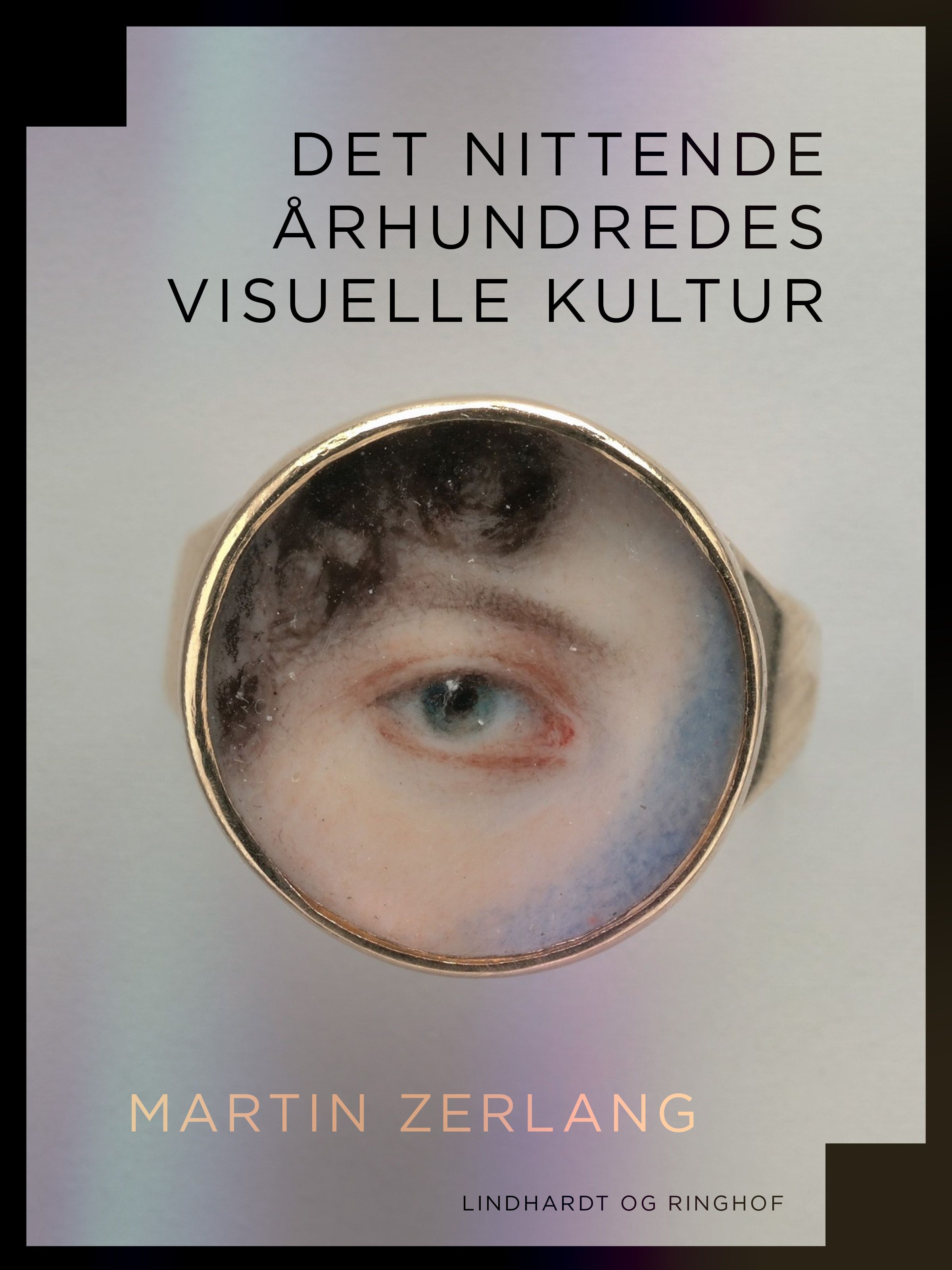 Det nittende århundredes visuelle kultur, e-bog af Martin Zerlang