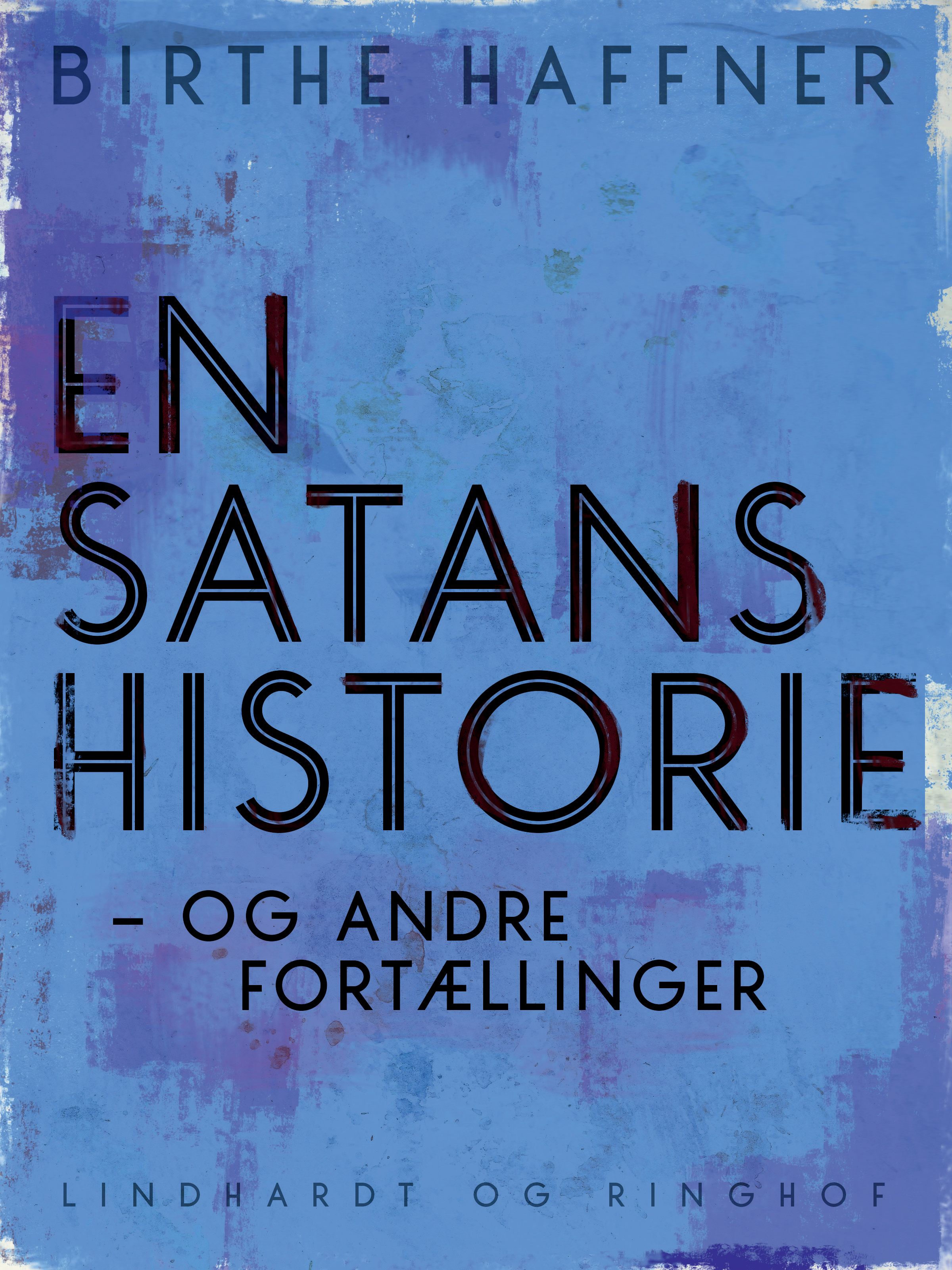 En satans historie - og andre fortællinger, ljudbok av Birthe Haffner