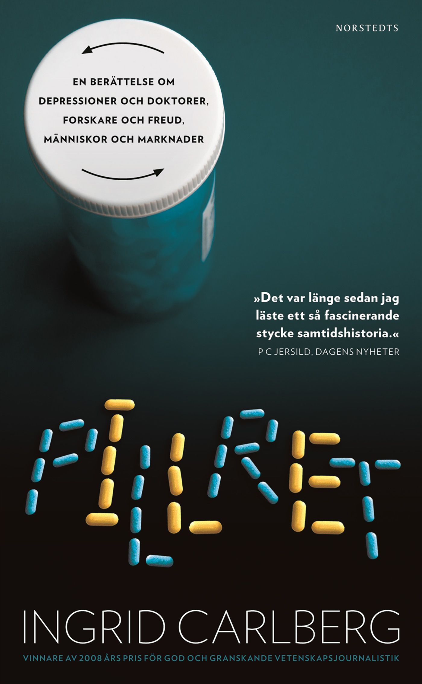 Pillret : en berättelse om depressioner och doktorer, forskare och Freud, människor och marknader, e-bok av Ingrid Carlberg