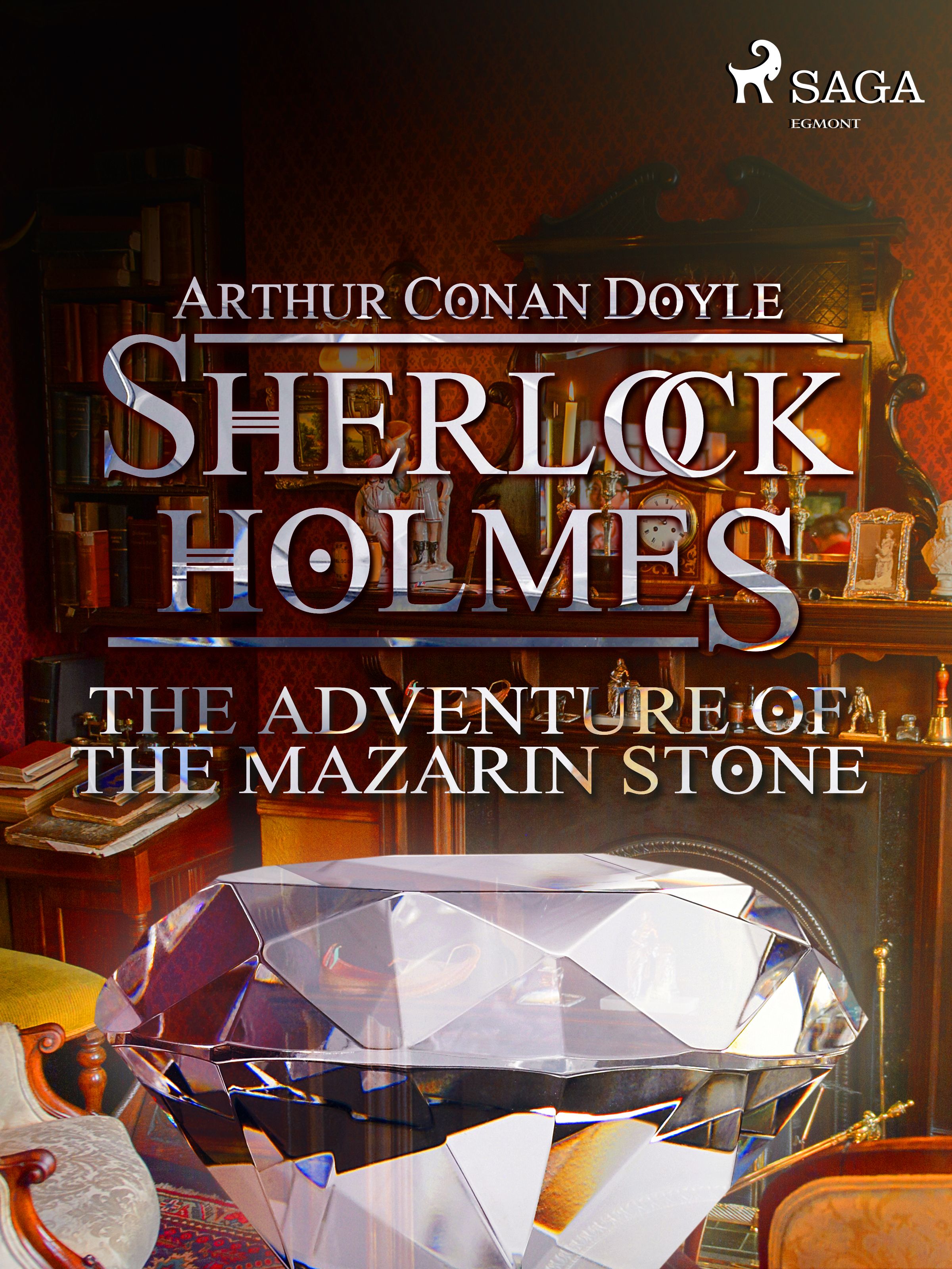 The Adventure of the Mazarin Stone, e-bok av Arthur Conan Doyle