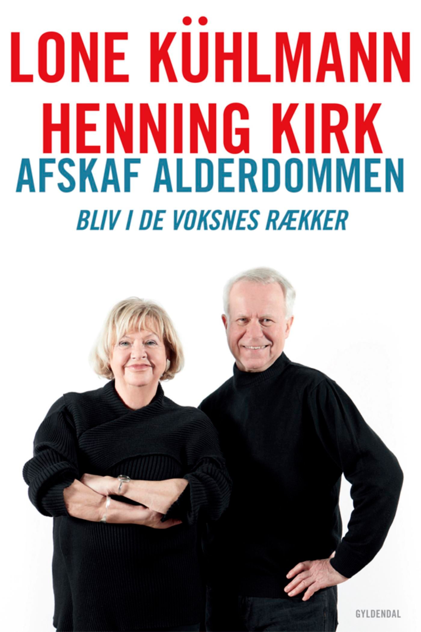 Afskaf alderdommen, e-bog af Henning Kirk, Lone Kühlmann
