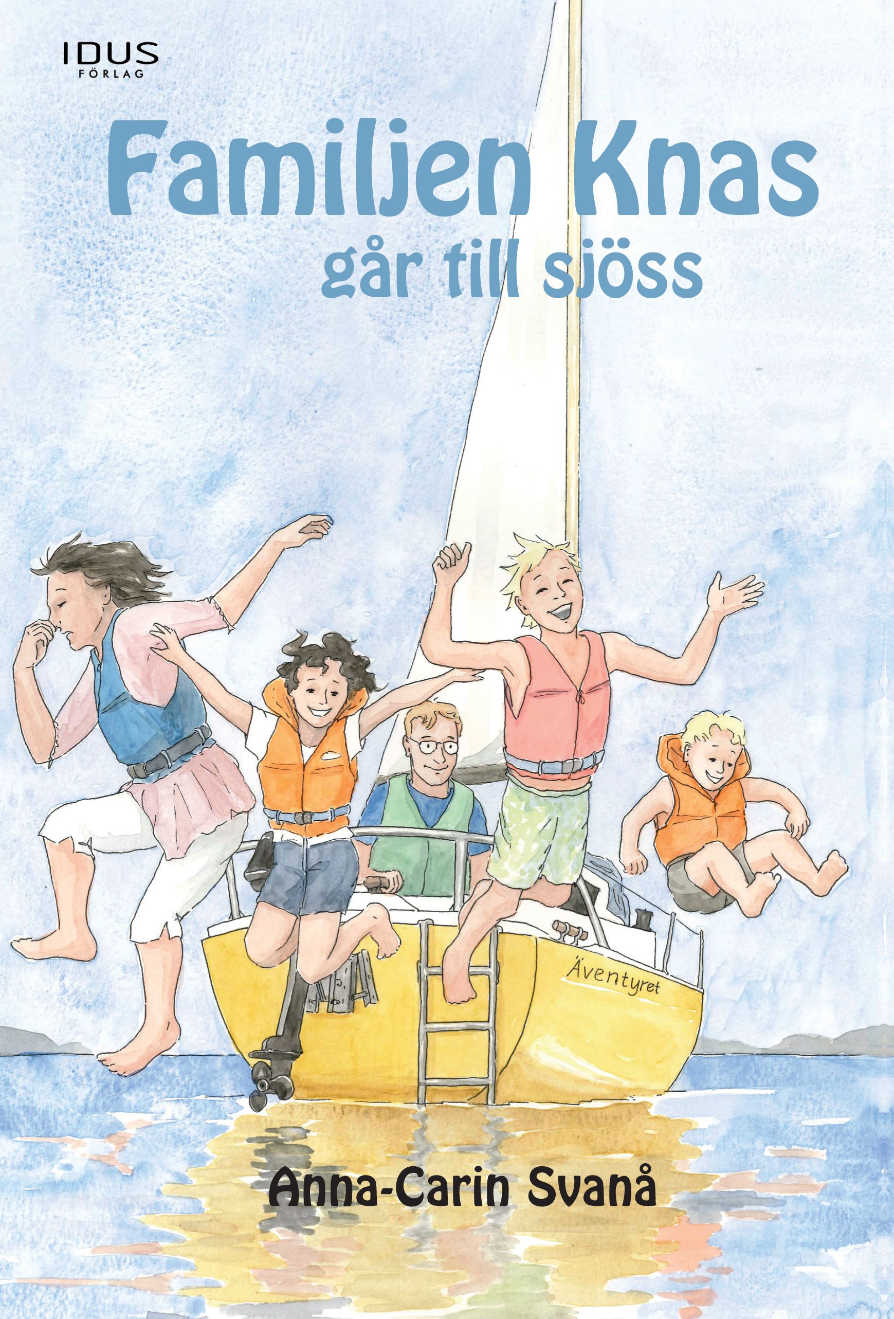 Familjen Knas går till sjöss, e-bog af Anna-Carin Svanå