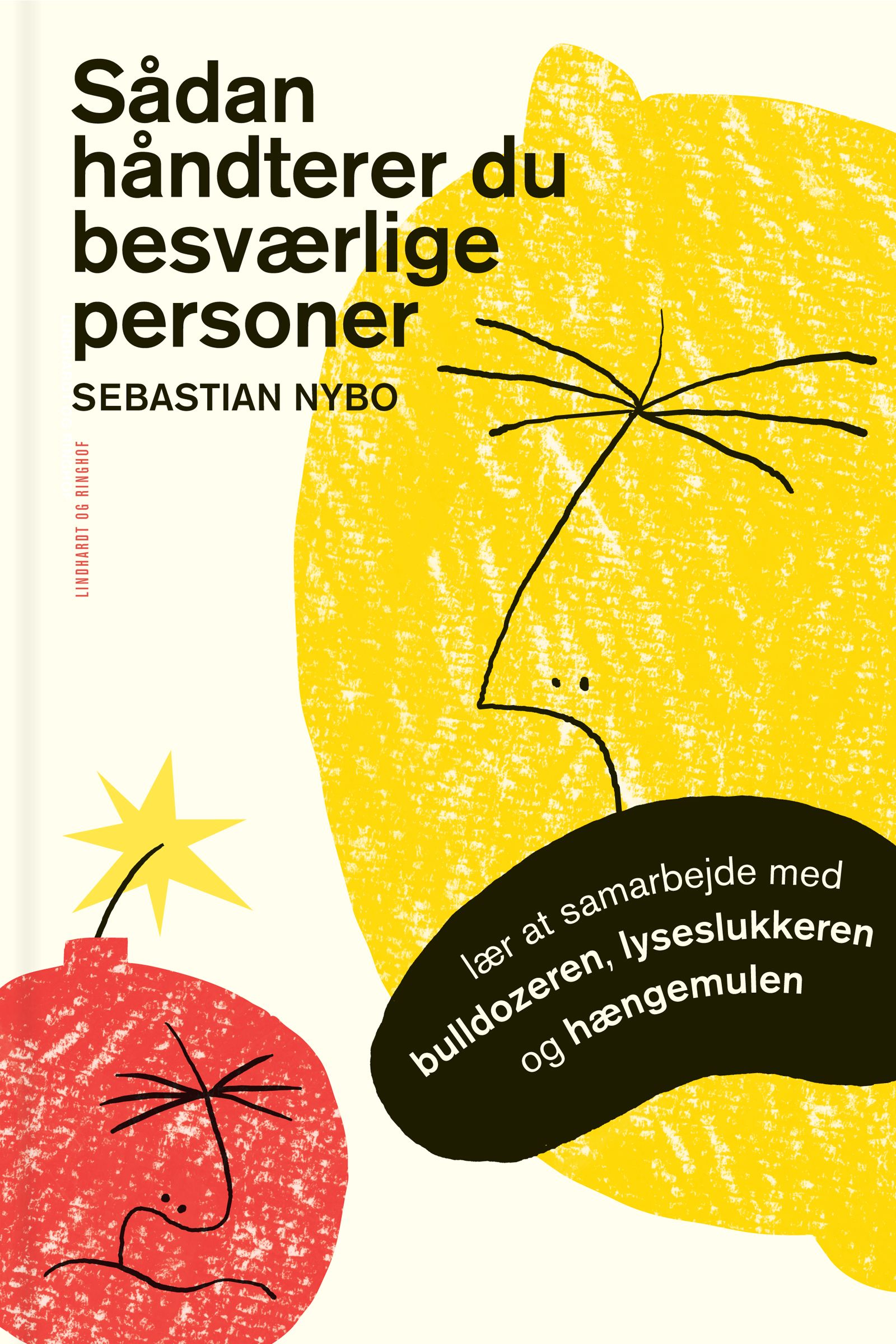 Sådan håndterer du besværlige personer, e-bog af Sebastian Nybo