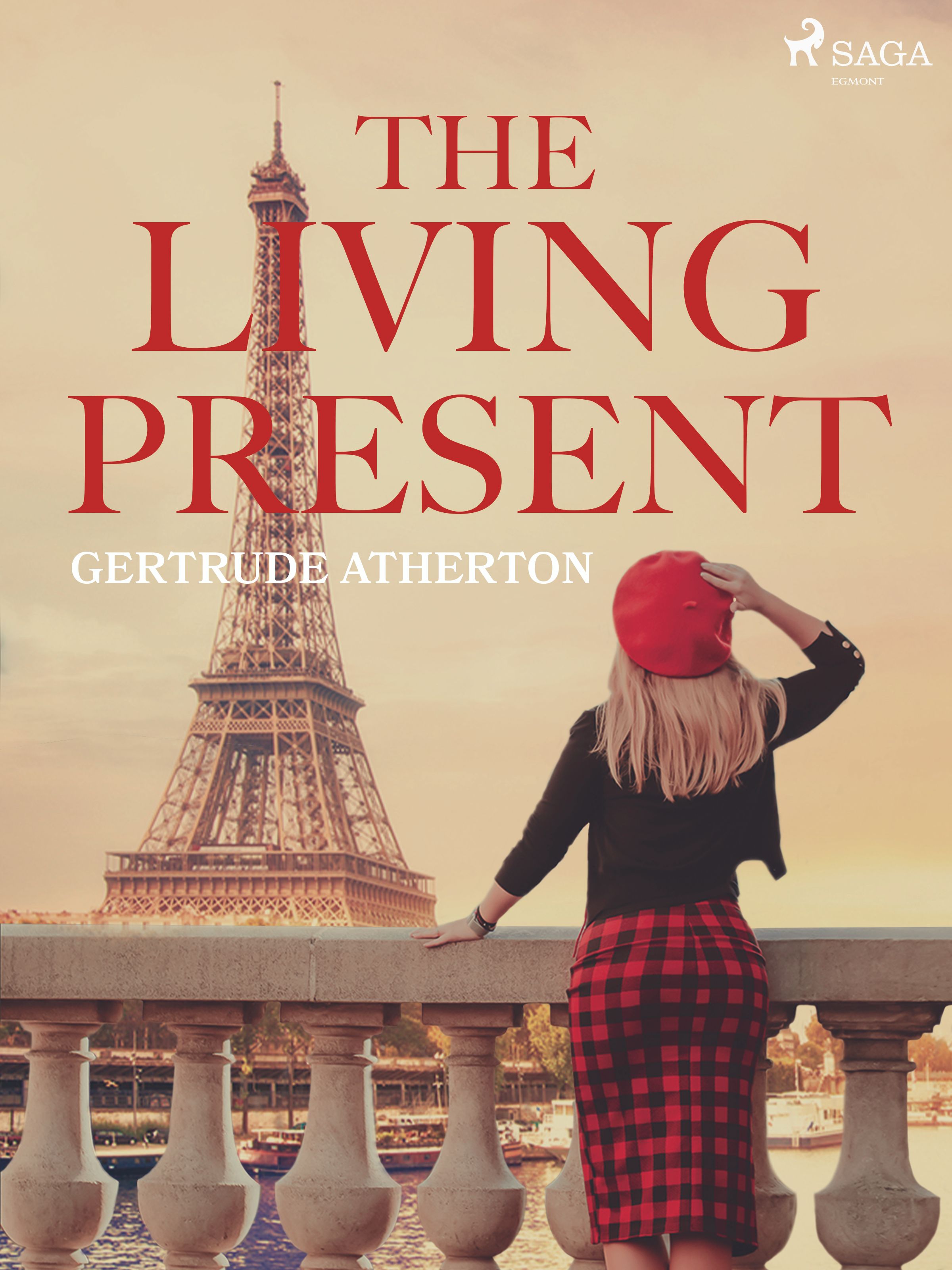 The Living Present, eBook by Gertrude Atherton