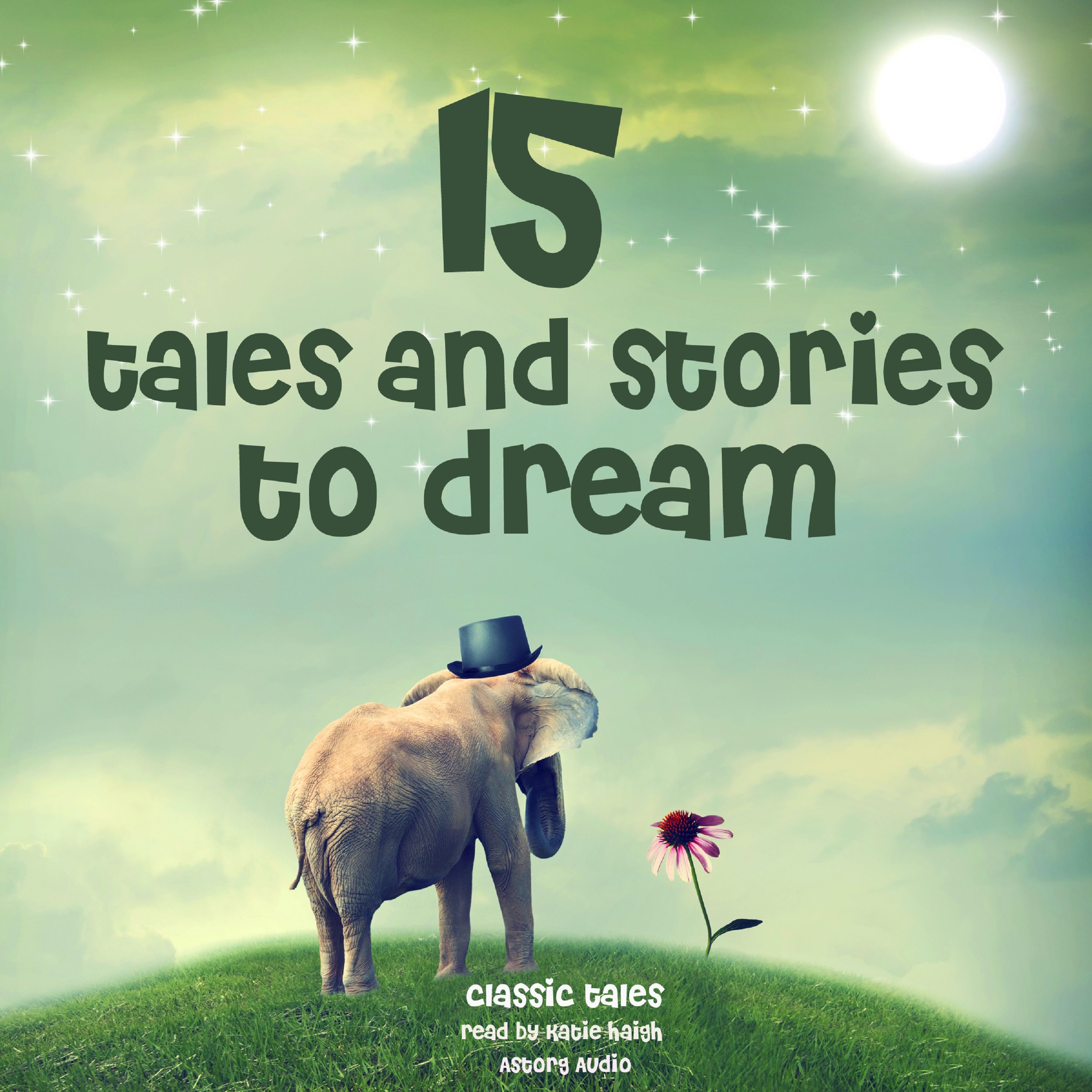 15 Tales and Stories to Dream, audiobook by Hans Christian Andersen, Brothers Grimm, Charles Perrault