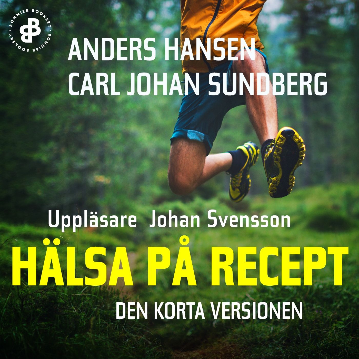Hälsa på recept. Den korta versionen, ljudbok av Anders Hansen, Carl Johan Sundberg