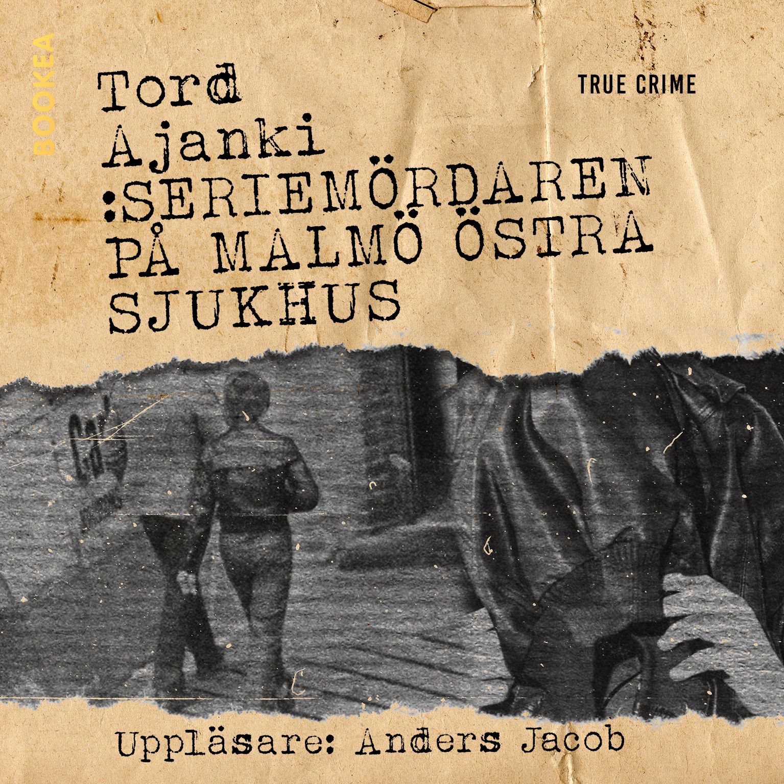 Seriemördaren på Malmö östra sjukhus, ljudbok av Tord Ajanki