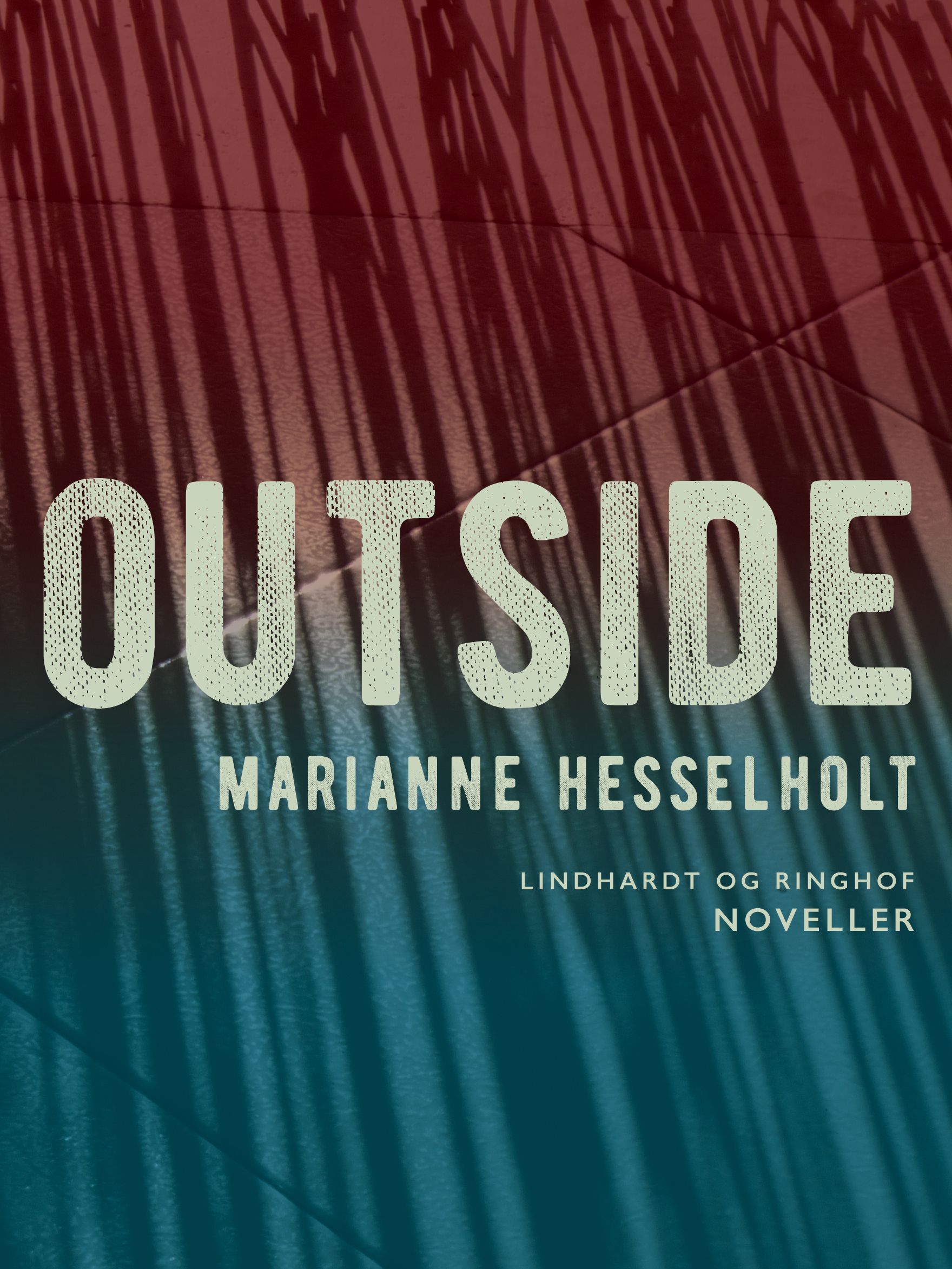Outside, e-bok av Marianne Hesselholt