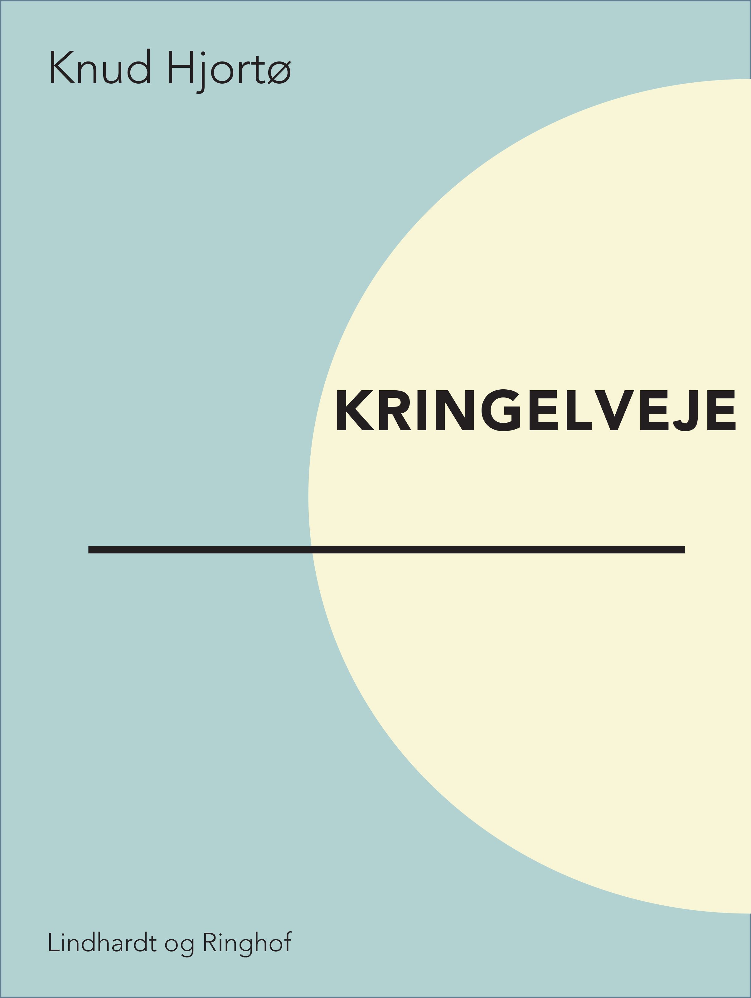 Kringelveje, e-bok av Knud Hjortø