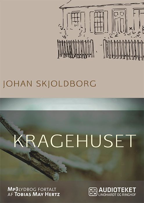 Kragehuset, ljudbok av Johan Skjoldborg