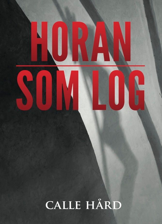 Horan som log, e-bog af Calle Hård