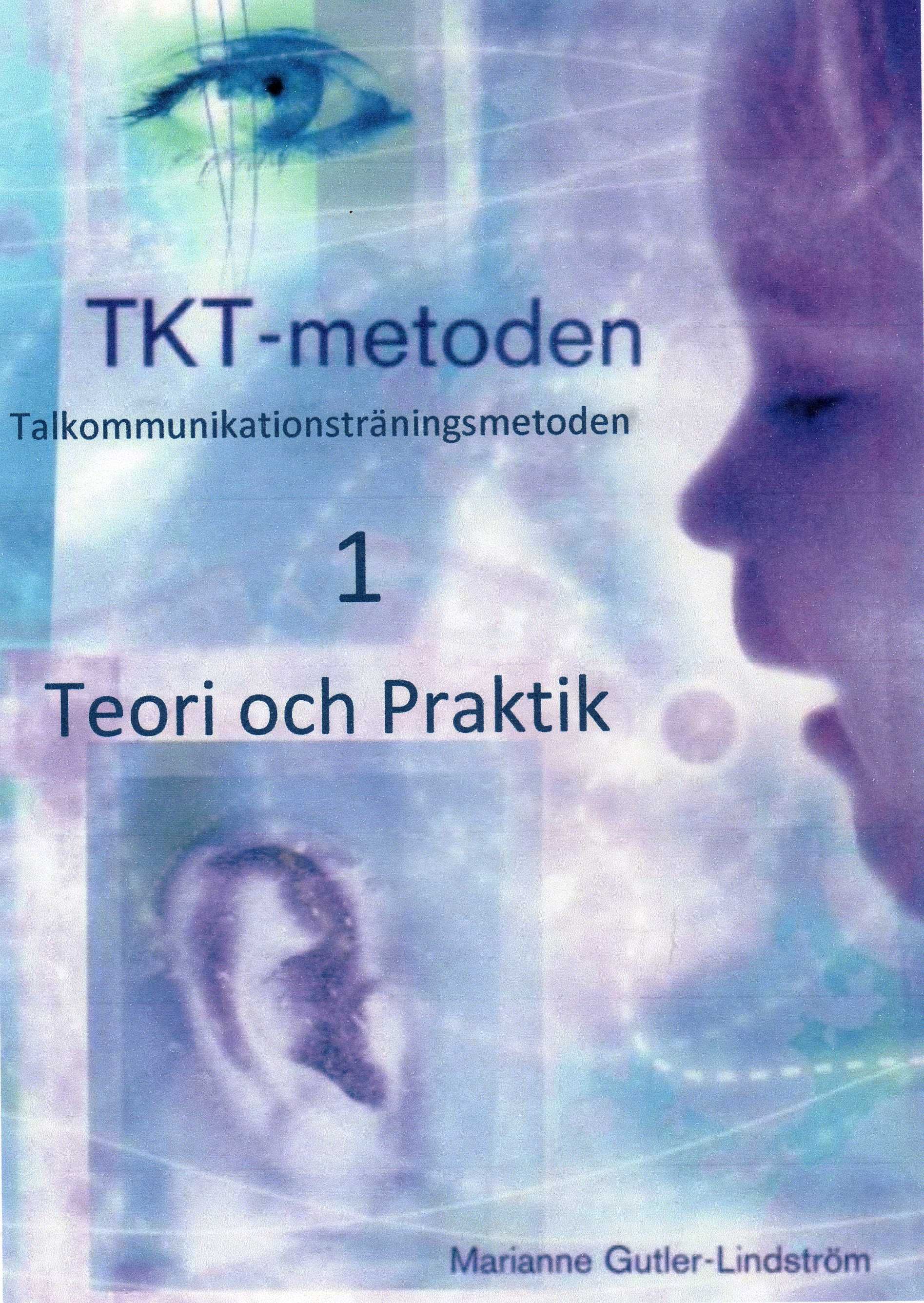 TKT-metoden 1 Teori och Praktik, eBook by Marianne Gutler Lindström