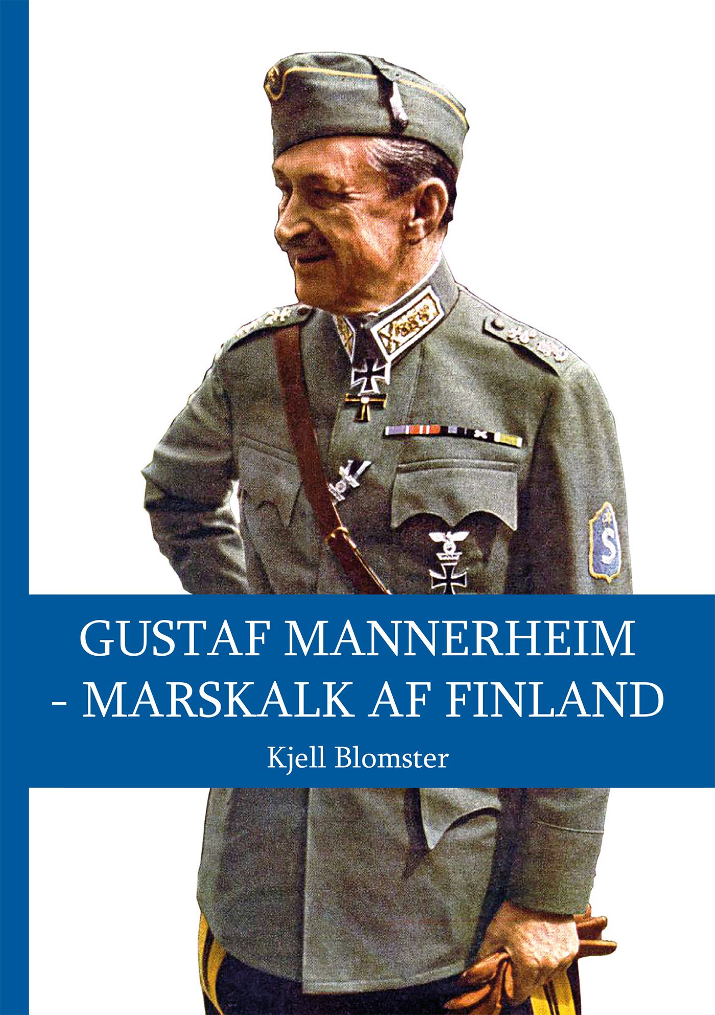 Gustaf Mannerheim - Marskalk af Finland, eBook by Kjell Blomster