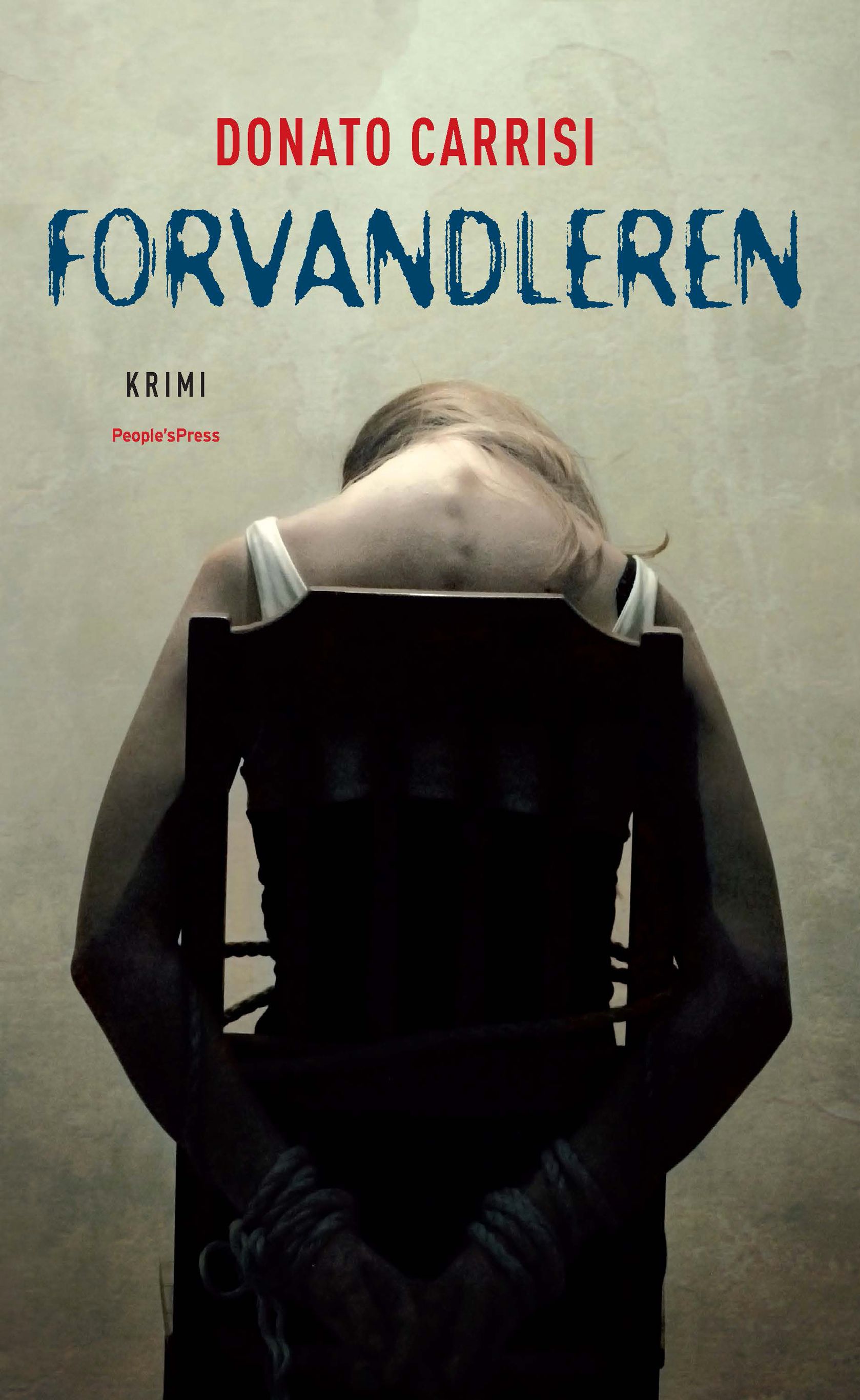 Forvandleren, eBook by Donato Carrisi