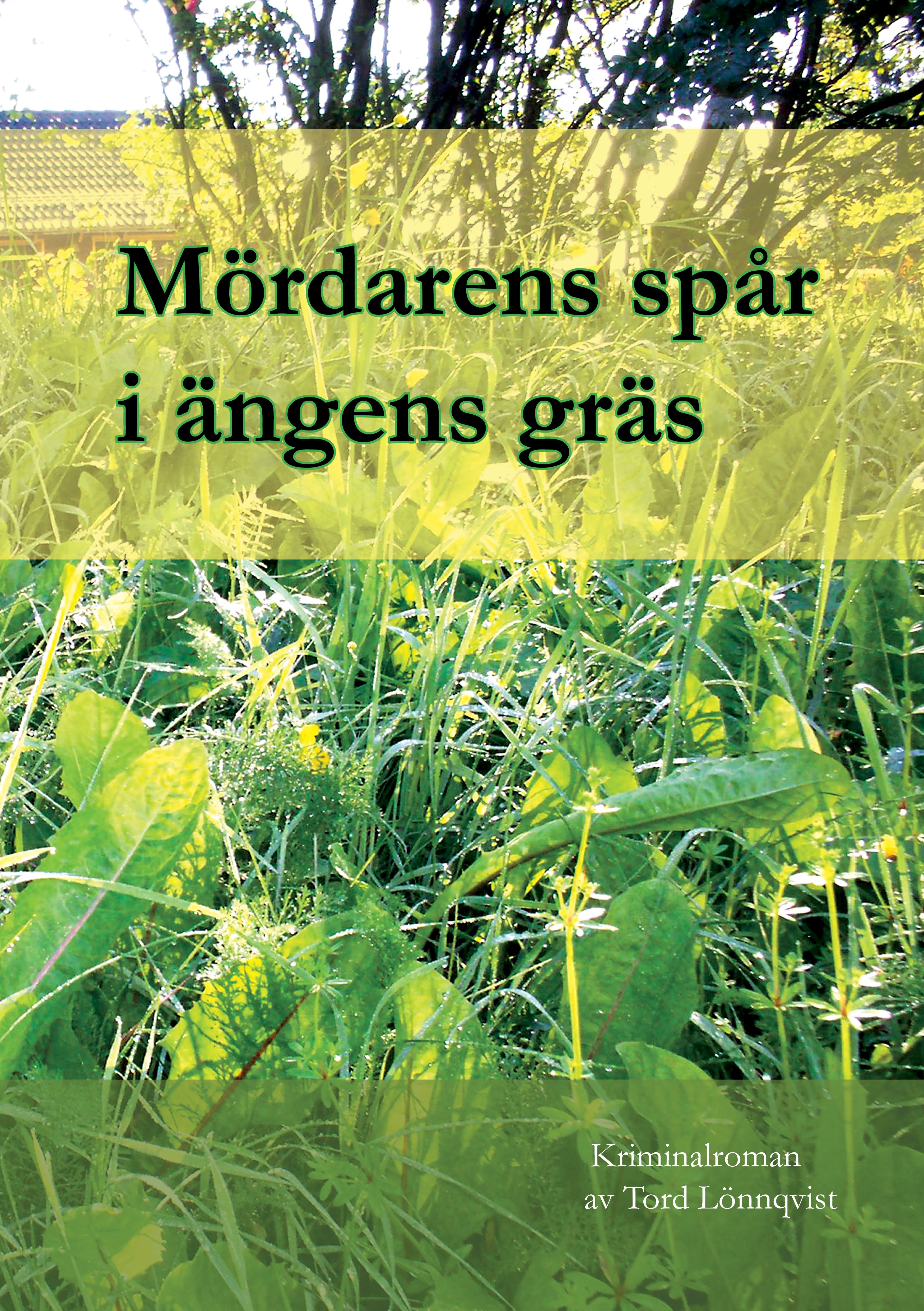 Mördarens spår i ängens gräs, e-bog af Tord Lönnqvist
