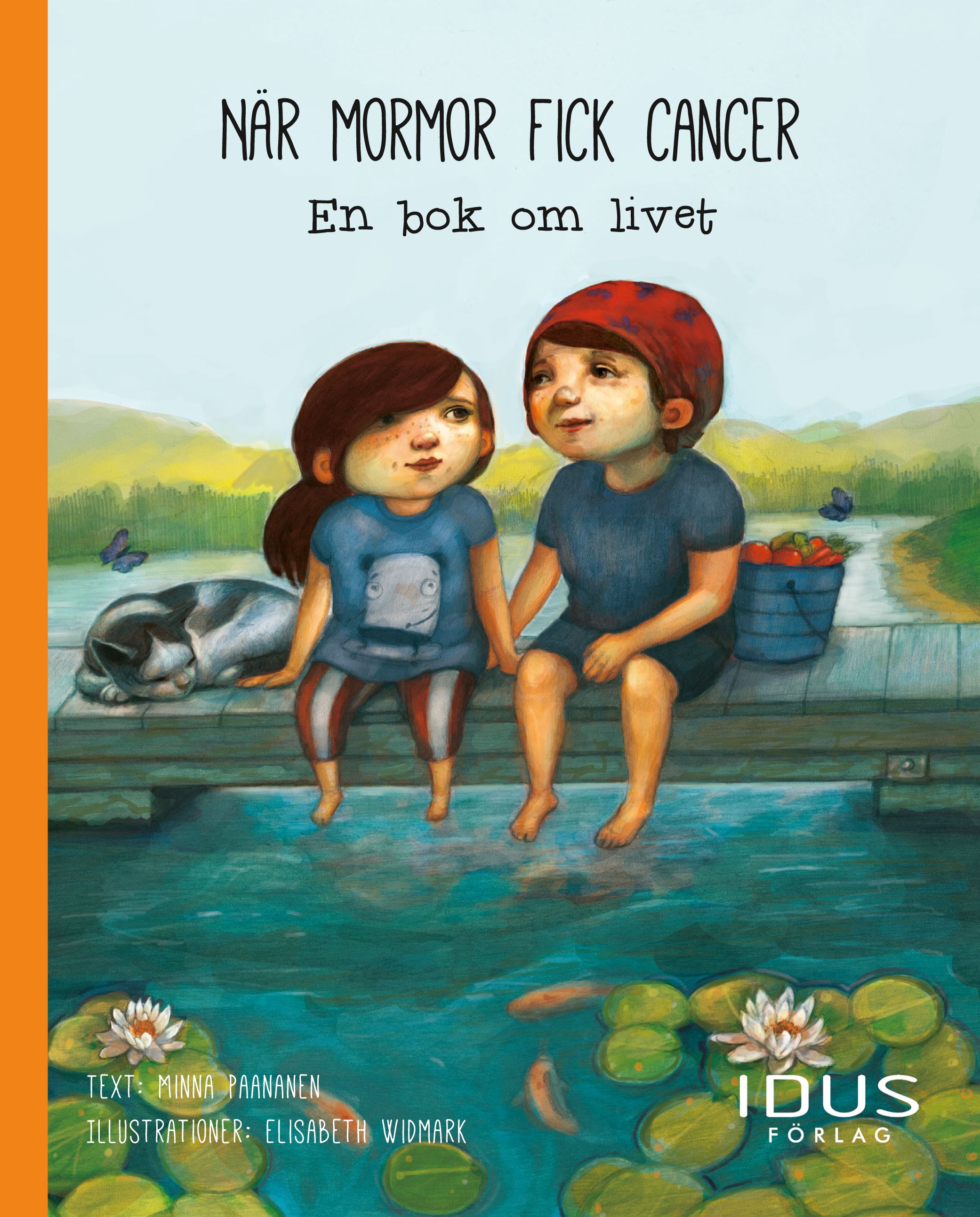 När mormor fick cancer : en bok om livet, e-bog af Minna Paananen