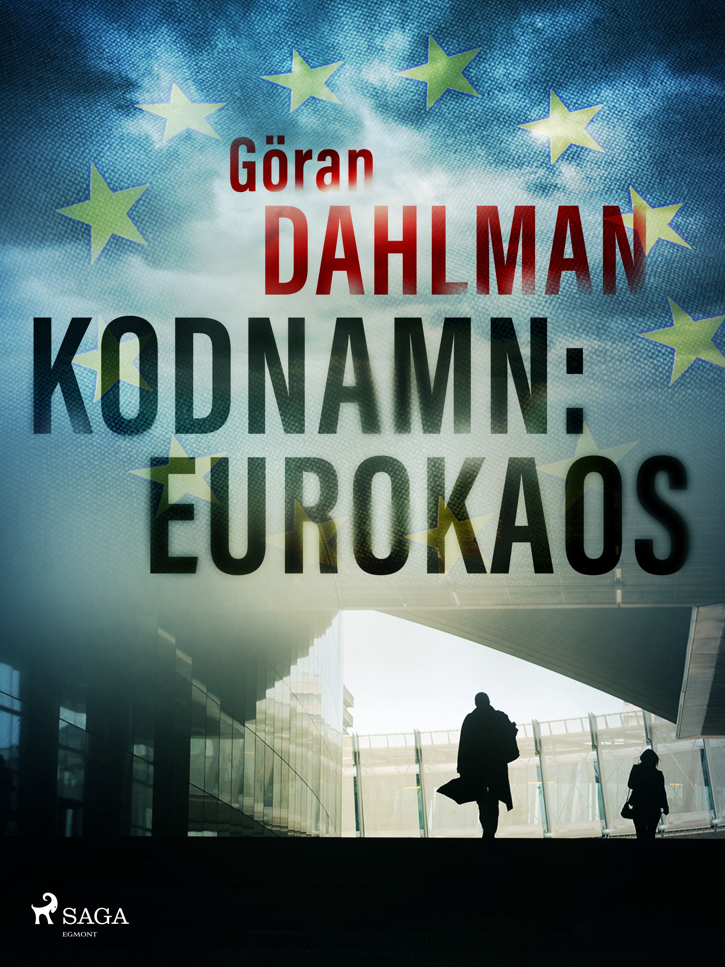 Kodnamn: Eurokaos, eBook by Göran Dahlman