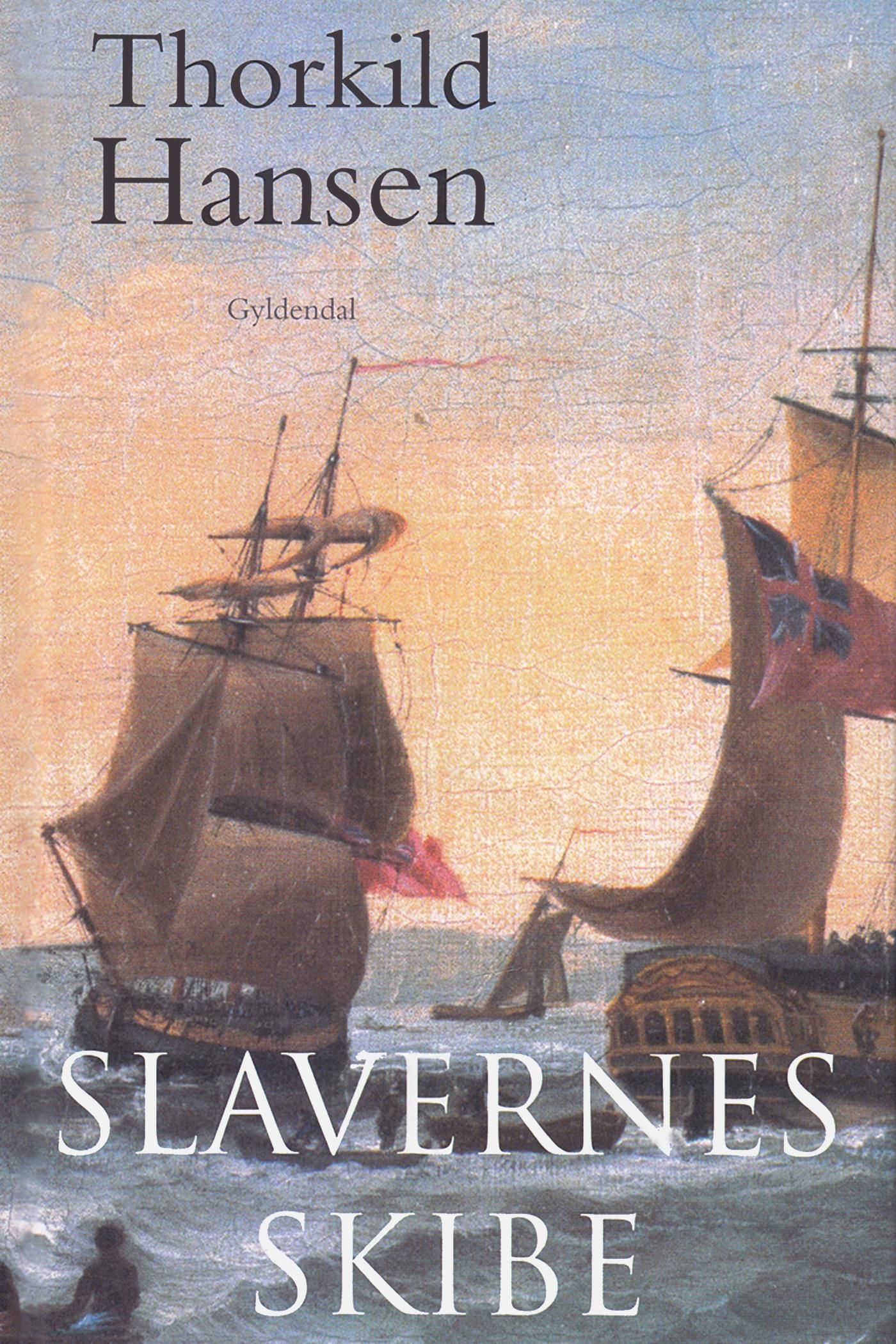 Slavernes skibe, e-bok av Thorkild Hansen
