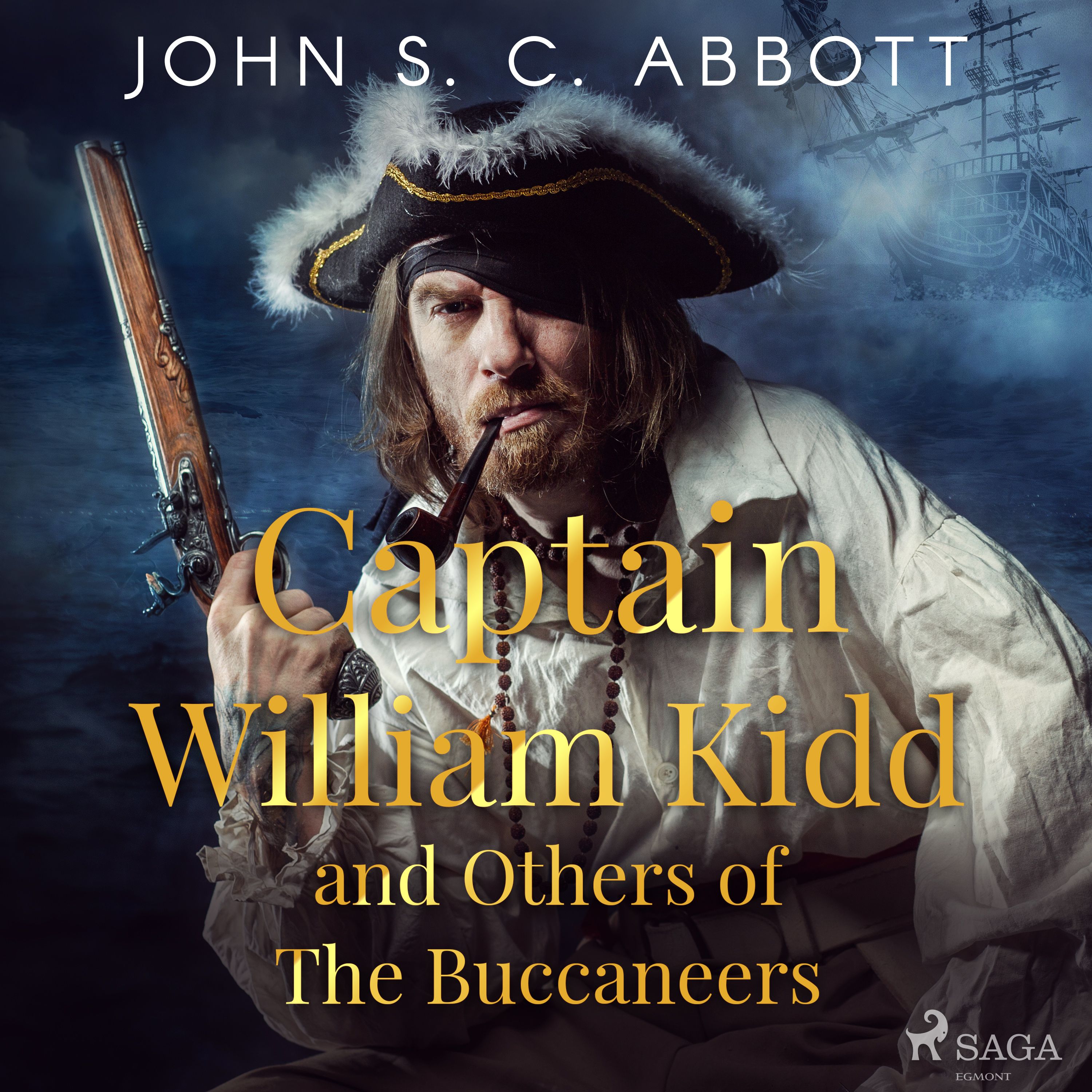 Captain William Kidd and Others of The Buccaneers, lydbog af John S. C. Abbott