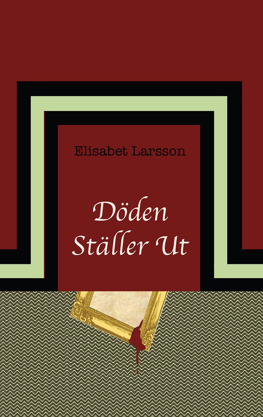 Döden ställer ut, e-bog af Elisabet Larsson