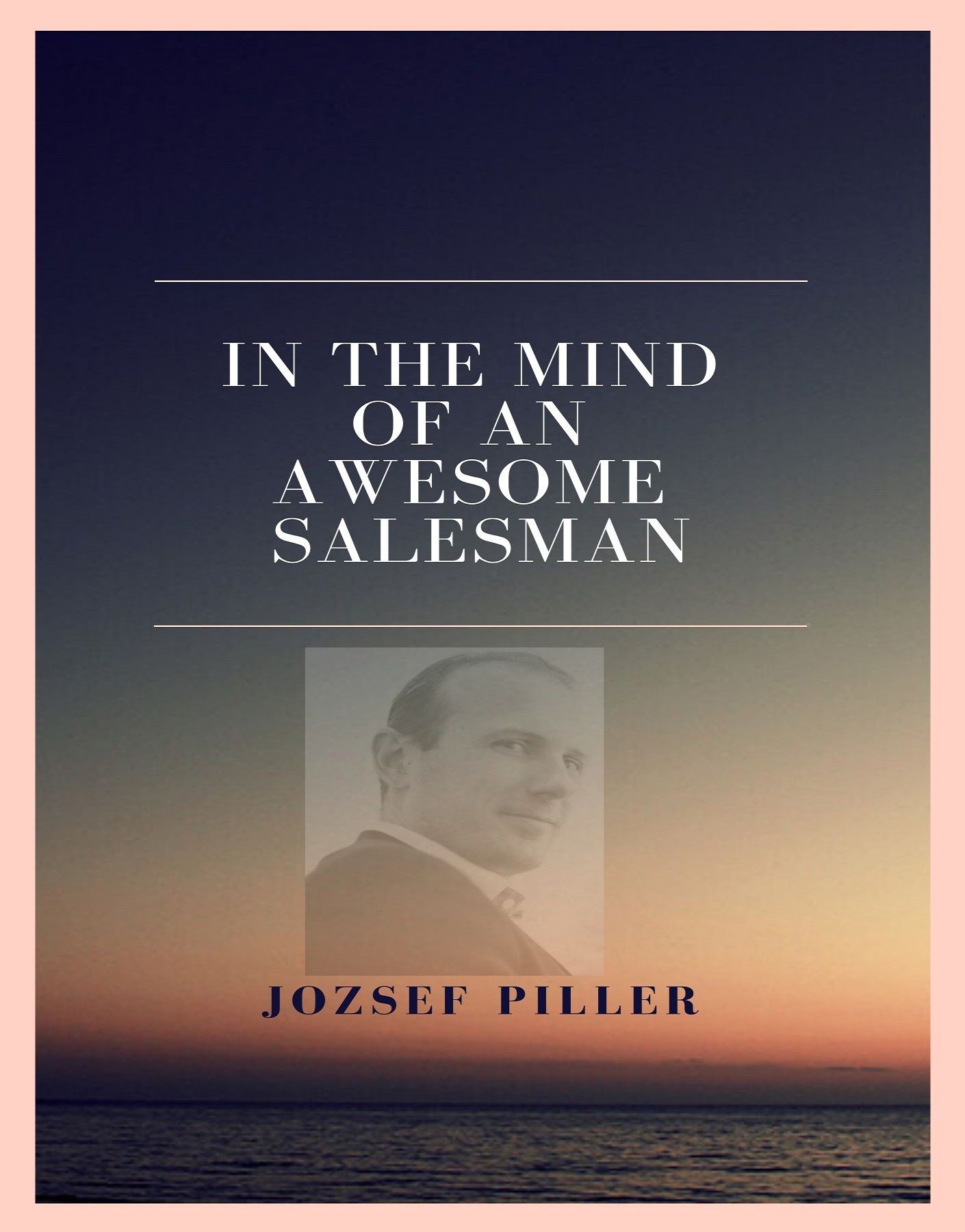 In the mind of an awesome salesman, lydbog af Jozsef Piller