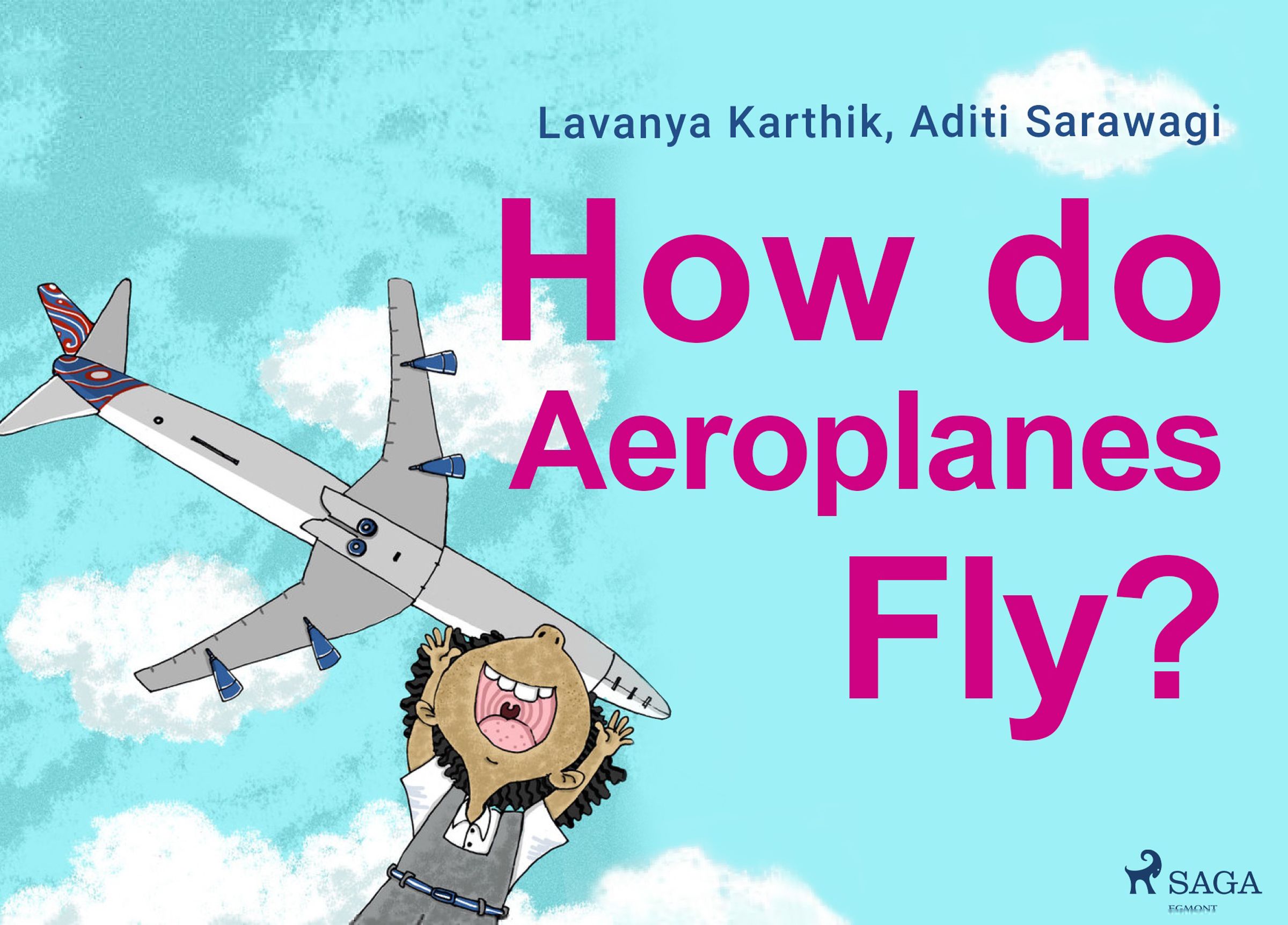 How do Aeroplanes Fly?, e-bok av Lavanya Karthik, Aditi Sarawagi