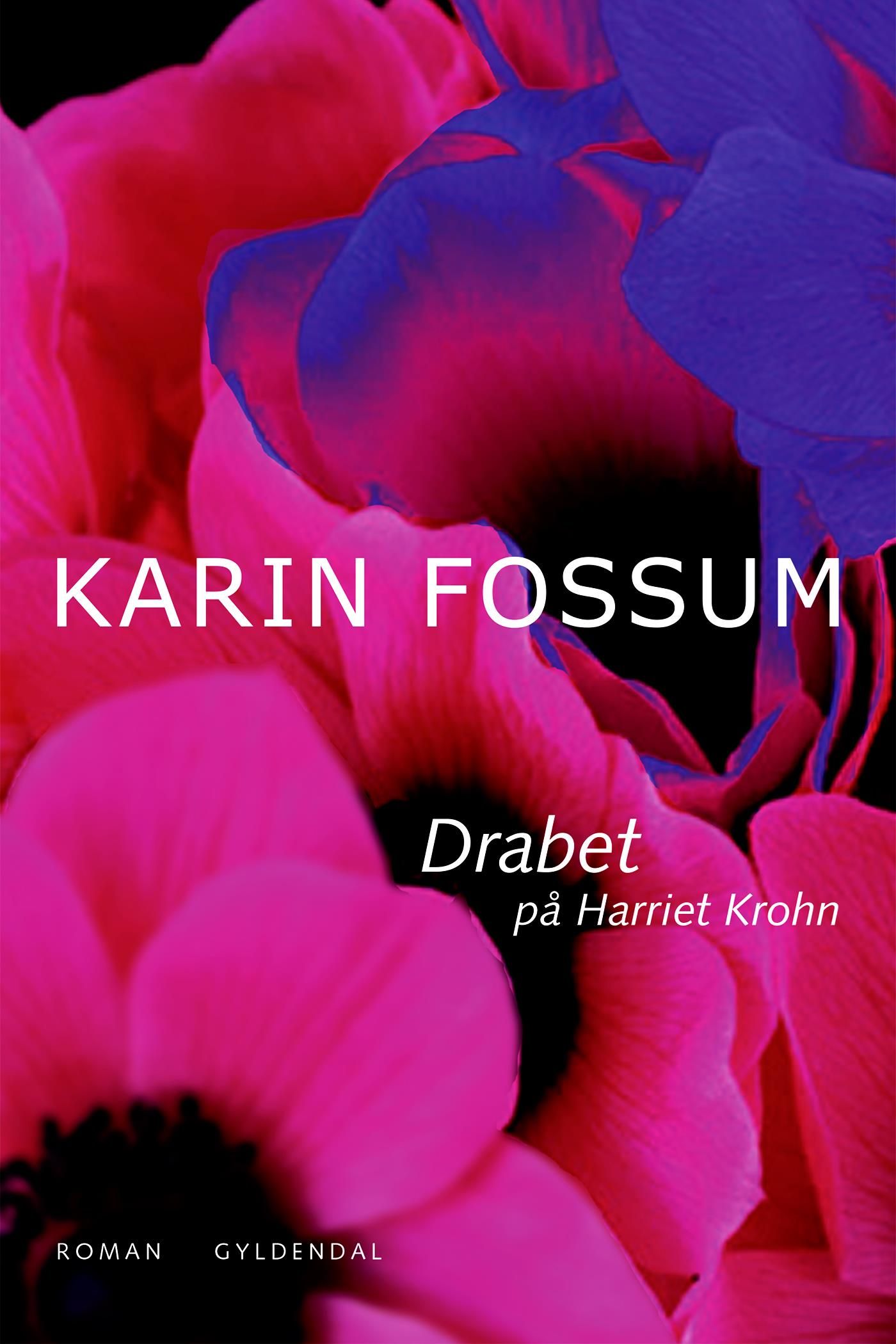 Drabet på Harriet Krohn, e-bog af Karin Fossum
