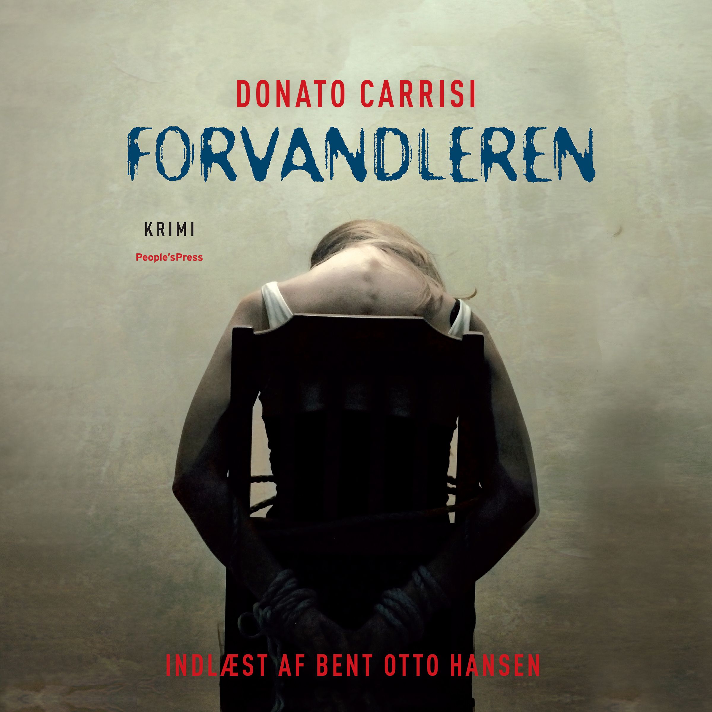 Forvandleren, audiobook by Donato Carrisi