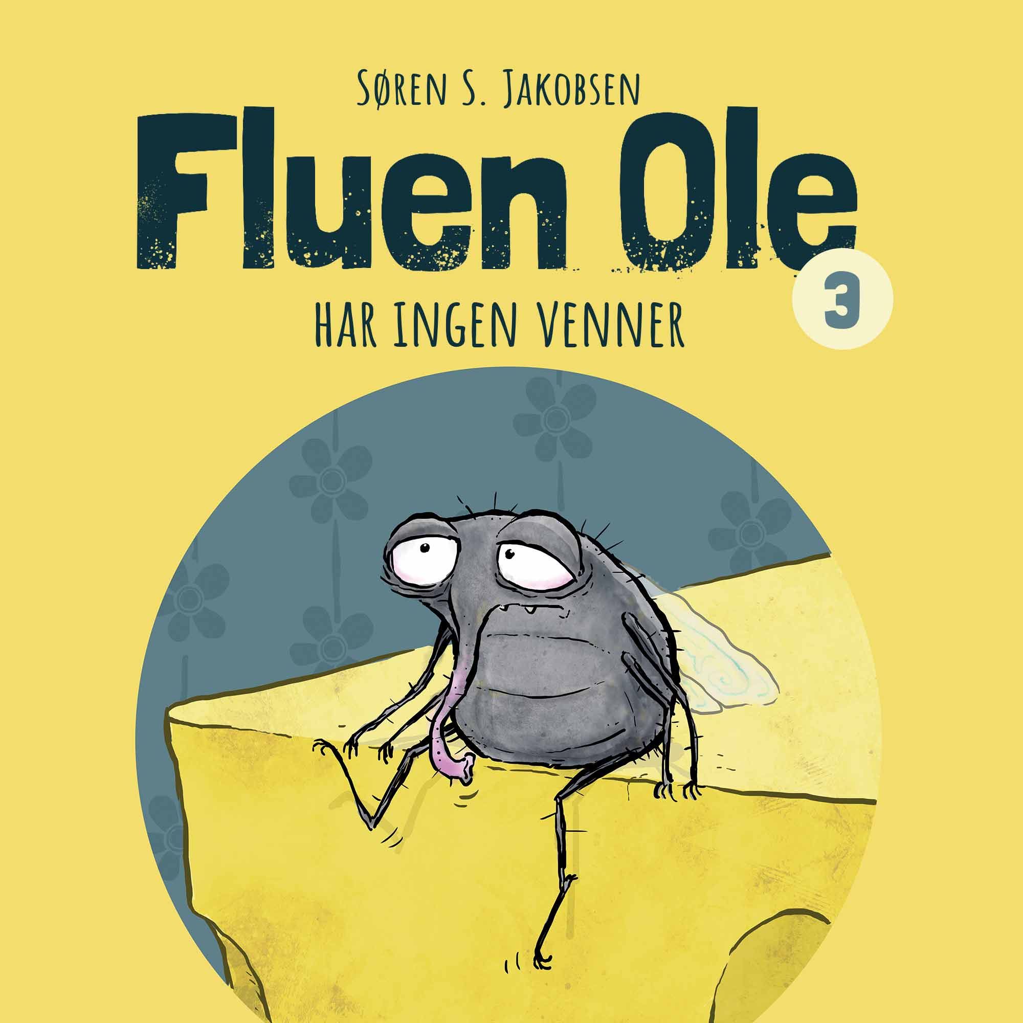Fluen Ole #3: Fluen Ole har ingen venner, ljudbok av Søren S. Jakobsen