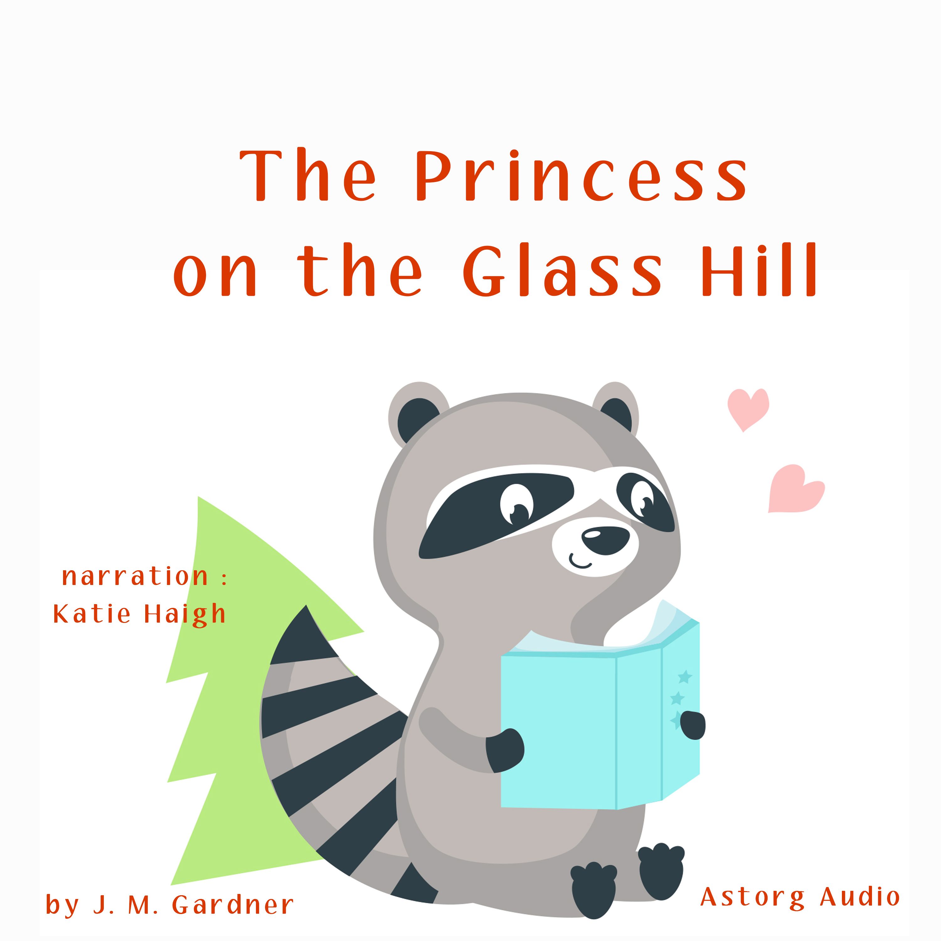 The Princess on the Glass Hill, audiobook by J. M. Gardner