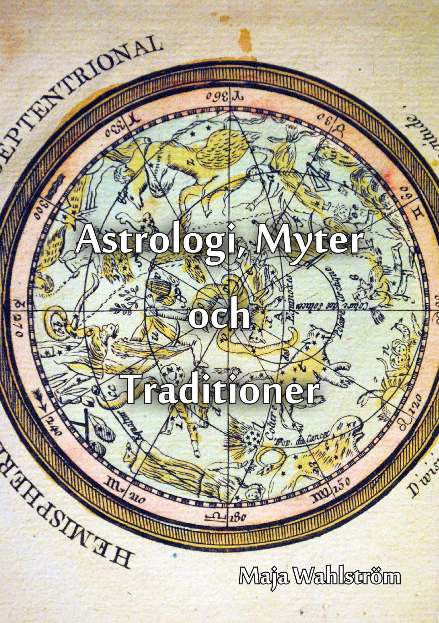 Astrologi, Myter och Traditioner, e-bog af Maja Wahlström