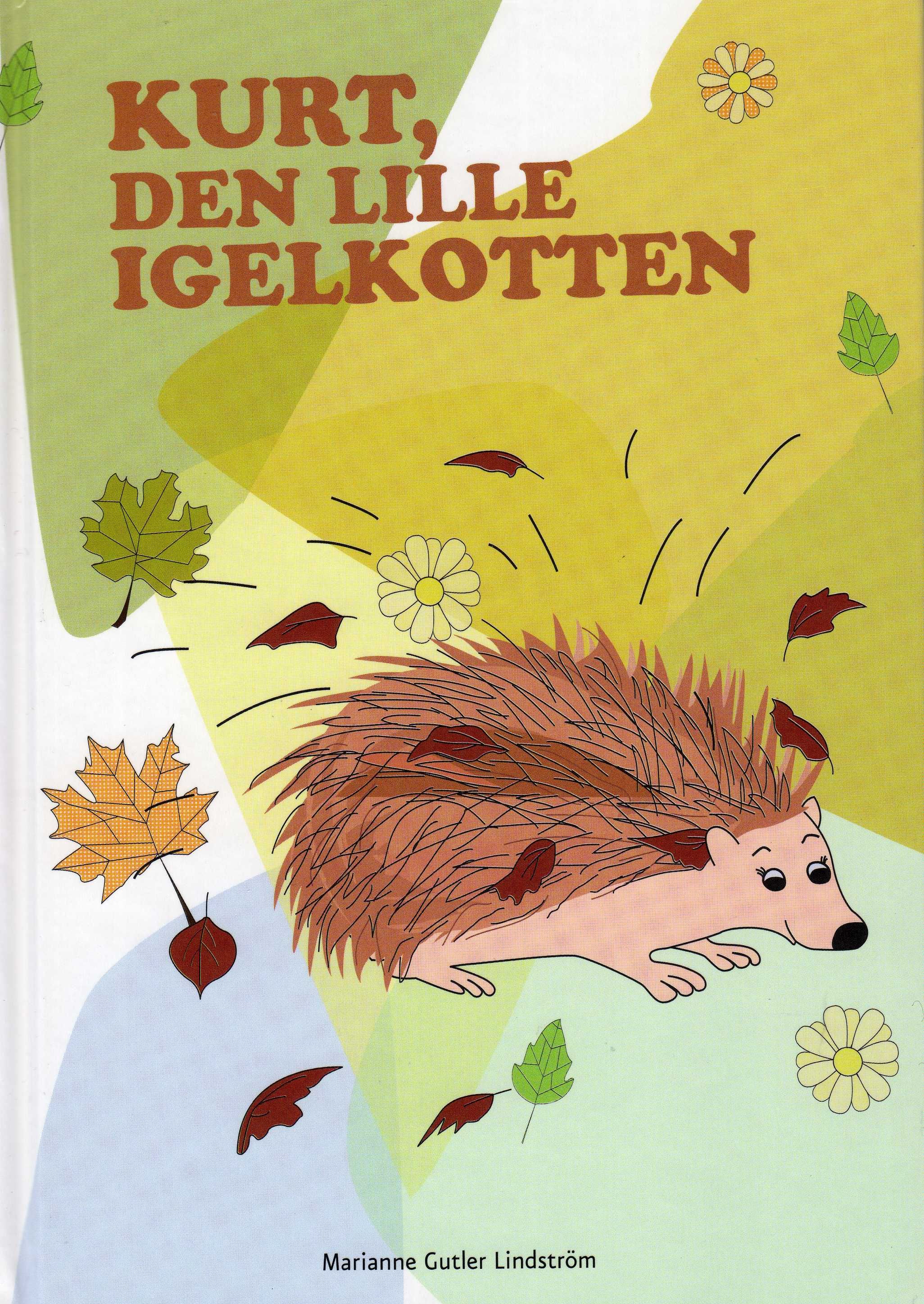 Kurt, den lille igelkotten, eBook by Marianne Gutler Lindström