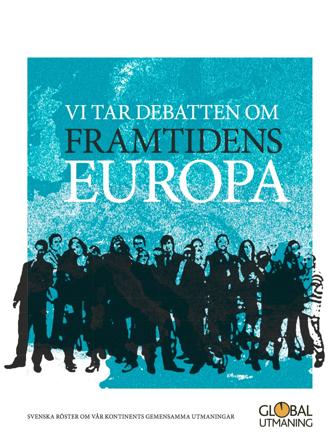 Vi tar debatten om framtidens Europa, e-bog af Global Utmaning