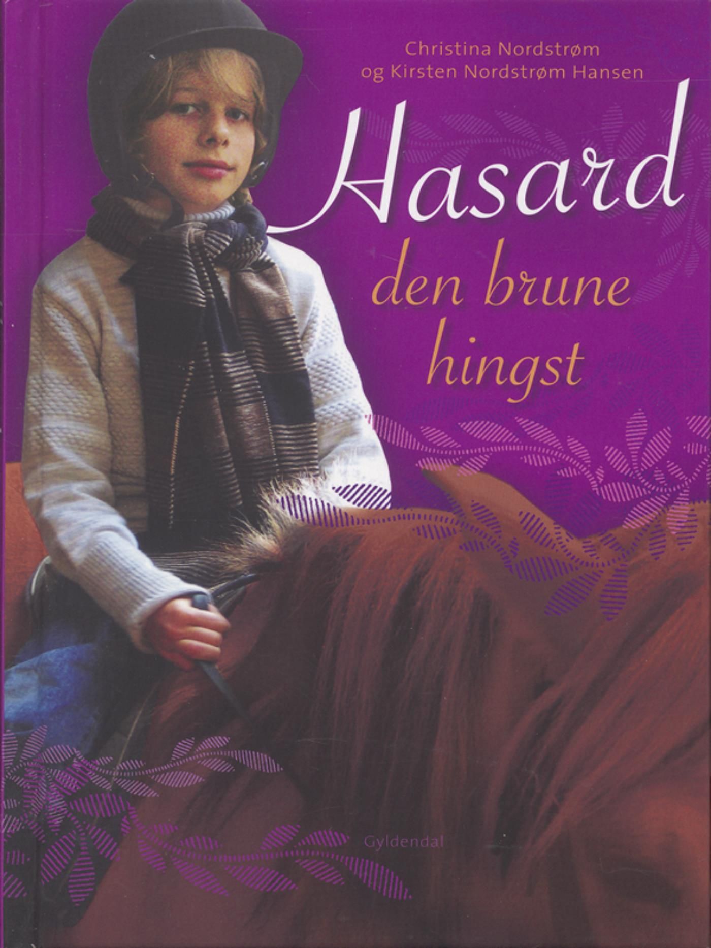 Hasard - den brune hingst, e-bok av Kirsten Nordstrøm Hansen, Christina Nordstrøm