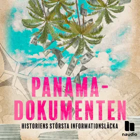 Panamadokumenten - historiens största informationsläcka